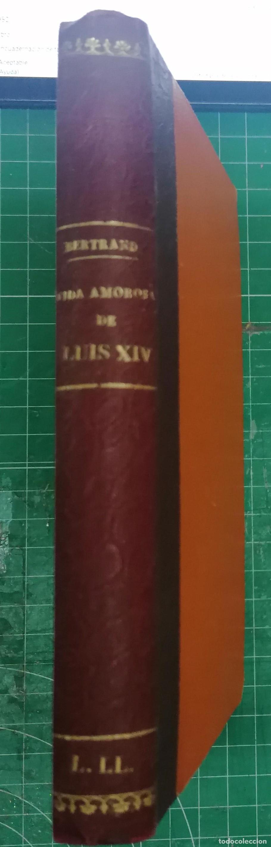 Libros: Bertrand, Luis - LA VIDA AMOROSA DE LUIS XIV - Foto 2