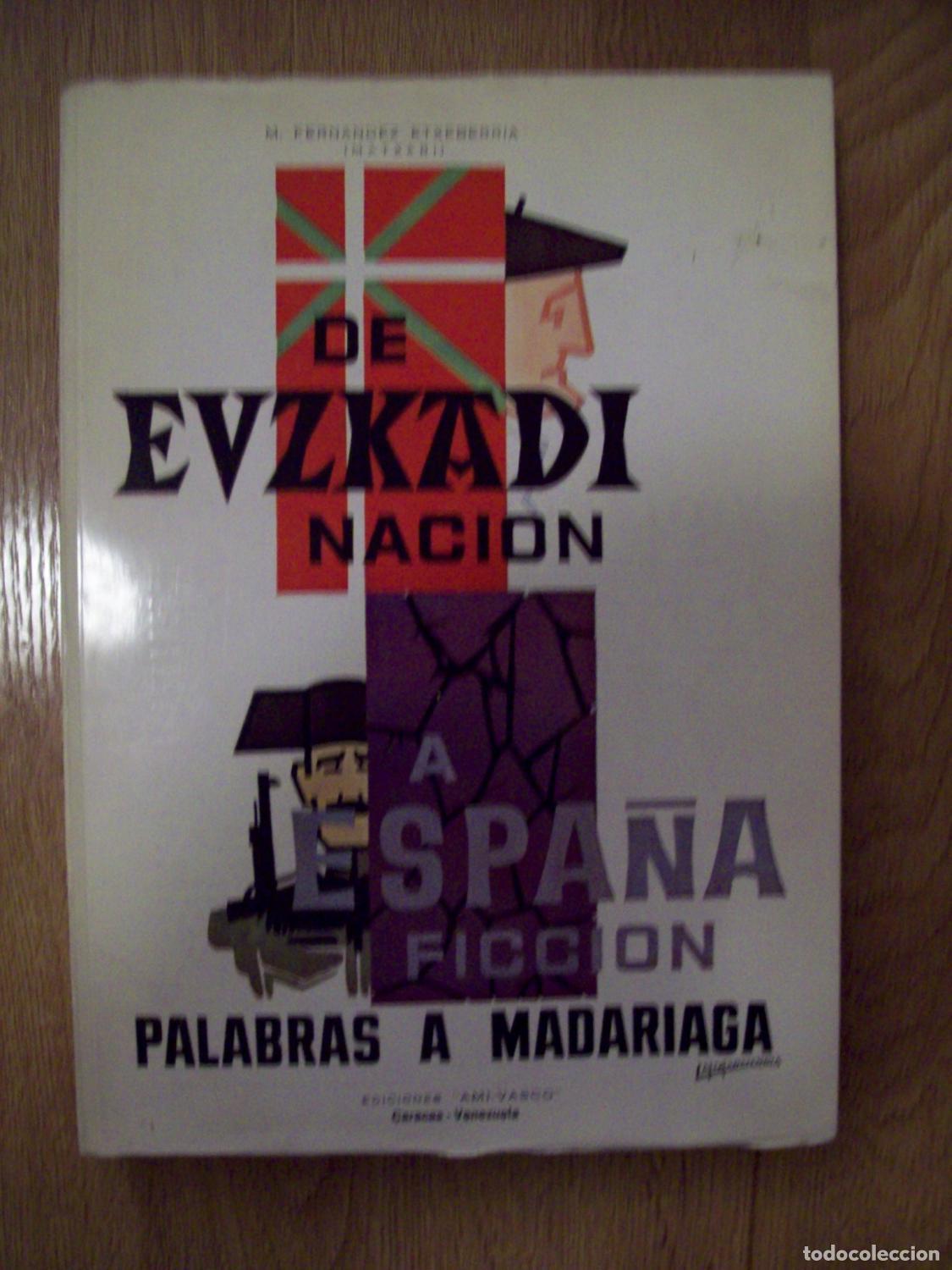 B&uuml;cher: Fern&aacute;ndez Etxeberria, Manuel (Matxari) - PALABRAS A MADARIAGA (DE EUZKADI NACI&Oacute;N A ESPA&Ntilde;A FICCI&Oacute;N)