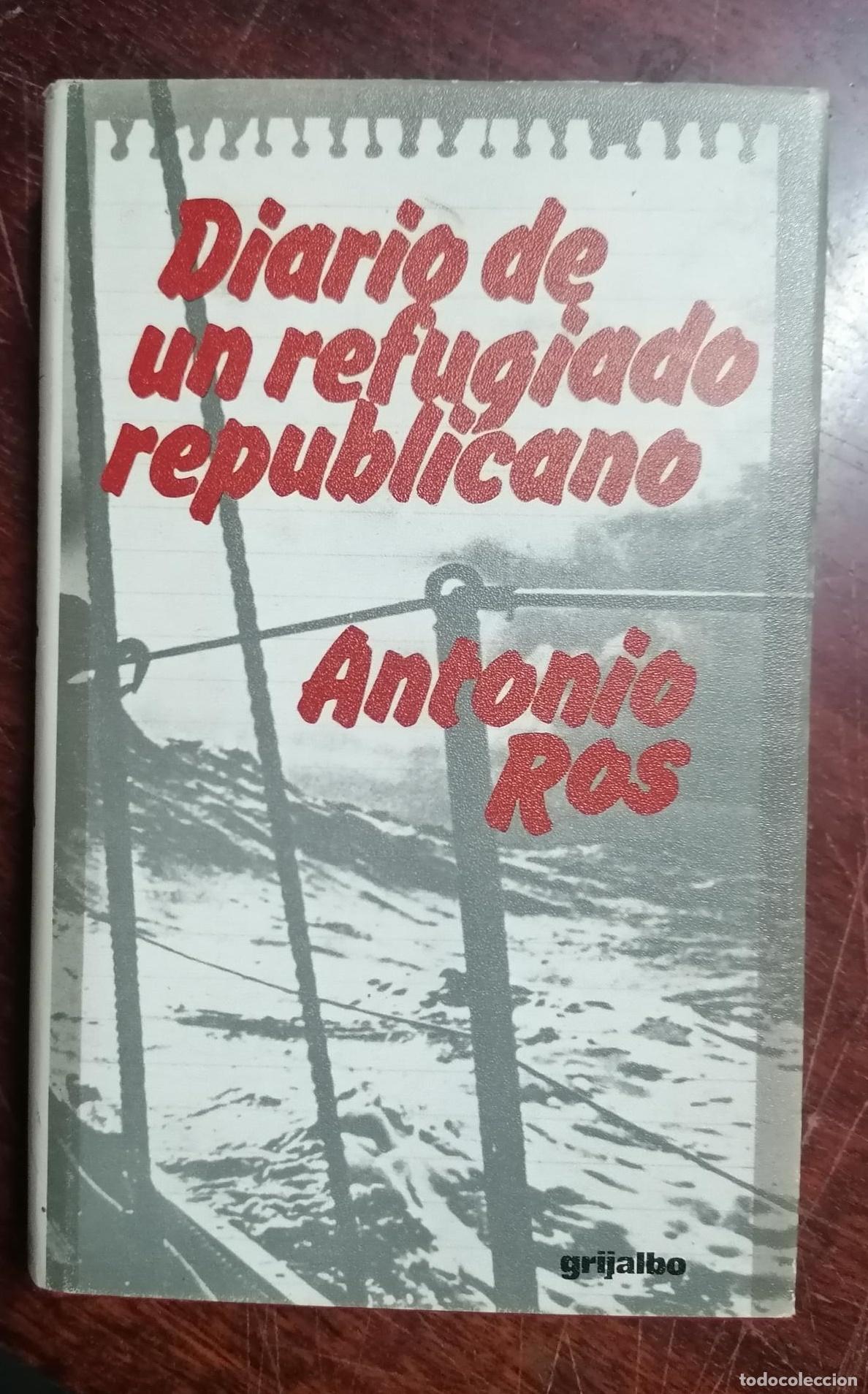 Libros: Ros, Antonio - DIARIO DE UN REFUGIADO REPUBLICANO - Foto 1