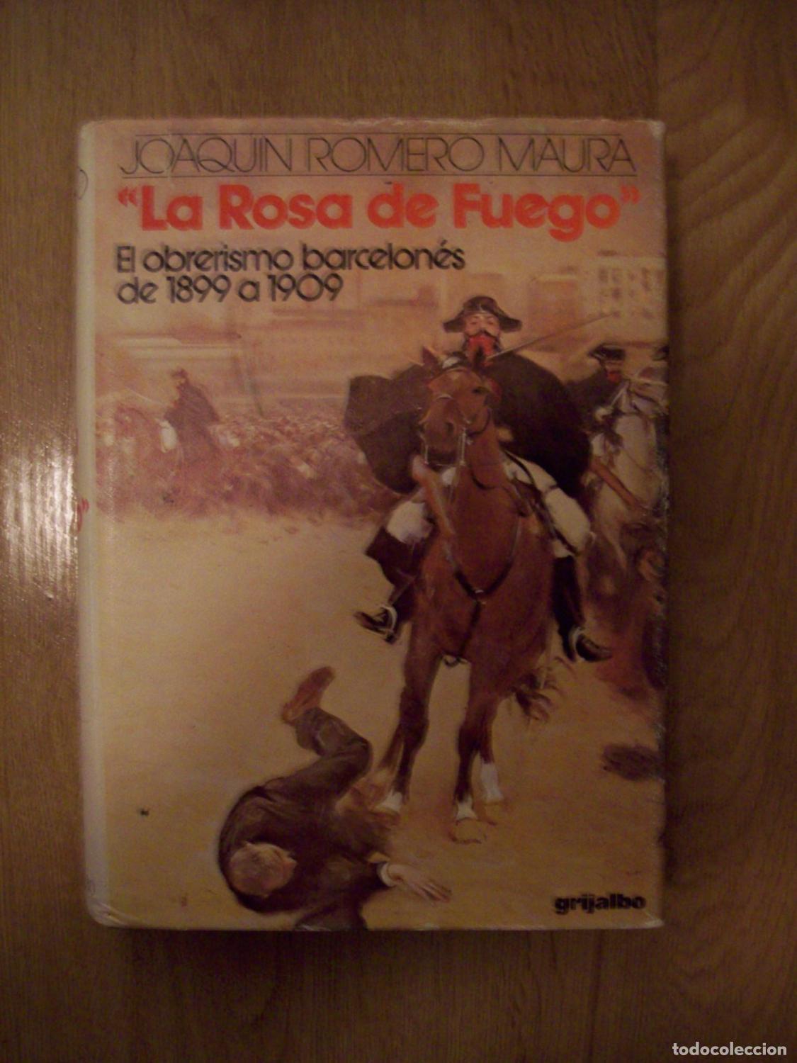 B&uuml;cher: Romero Maura, Joaqu&iacute;n - LA ROSA DE FUEGO. REPUBLICANOS Y ANARQUISTAS: LA POL&Iacute;TICA DE LOS OBREROS BAR