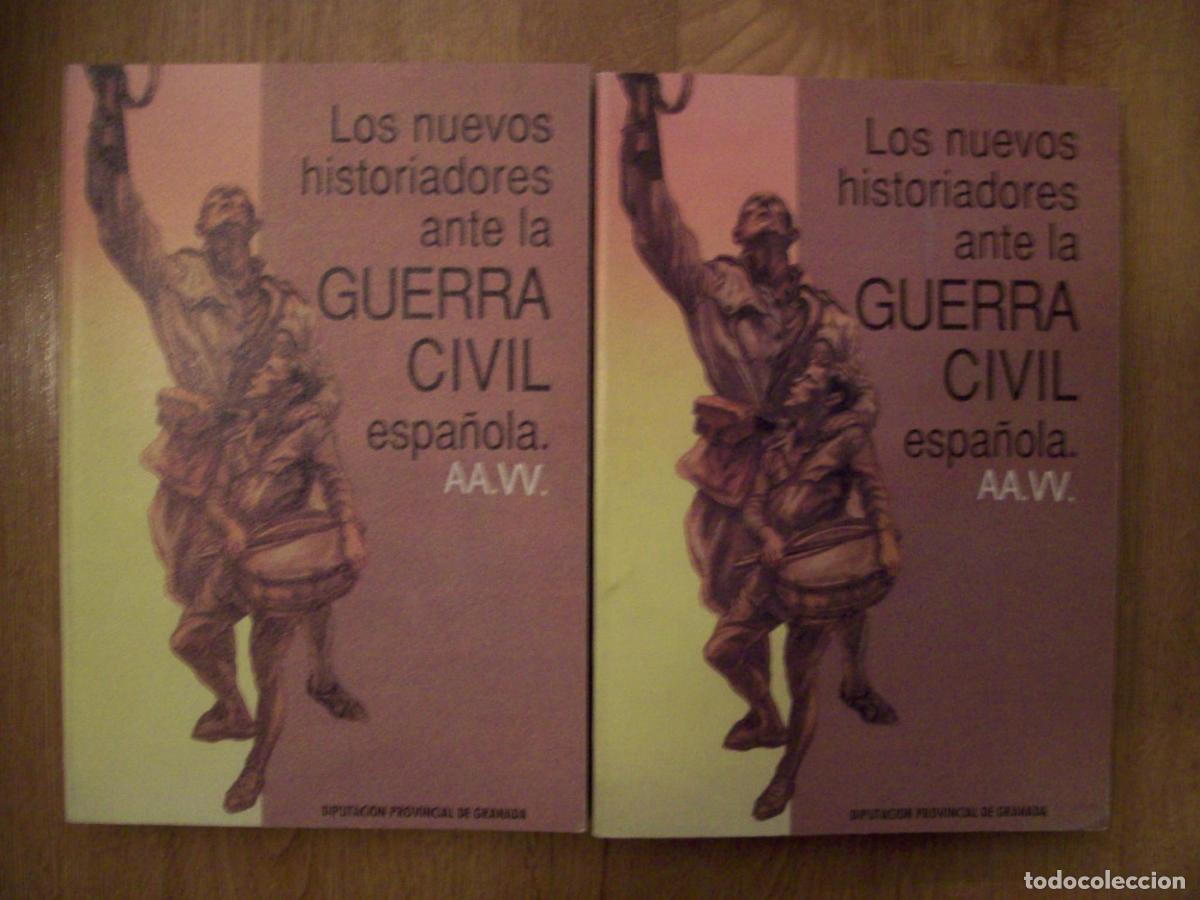 books: VV.AA. - LOS NUEVOS HISTORIADORES ANTE LA GUERRA CIVIL ESPA&Ntilde;OLA. 2 Vols.