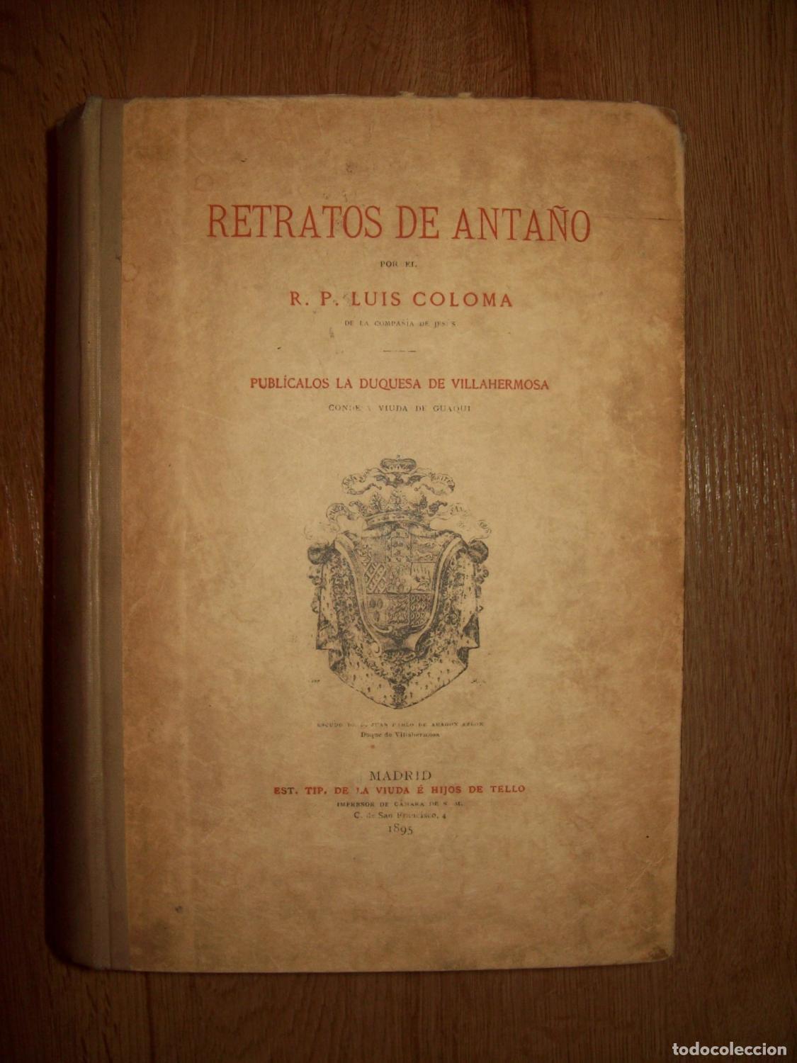 Libros: Coloma, Luis - RETRATOS DE ANTA&Ntilde;O - Foto 1