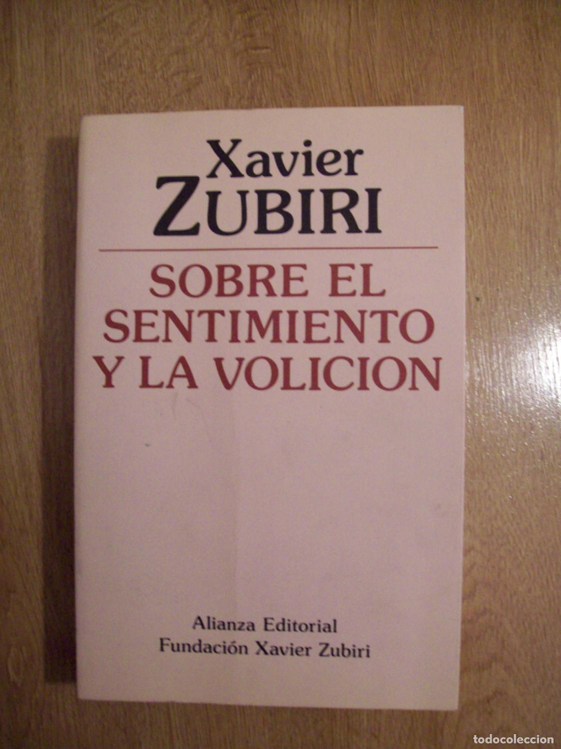 Libros: Zubiri, Xavier - SOBRE EL SENTIMIENTO Y LA VOLICI&Oacute;N - Foto 1