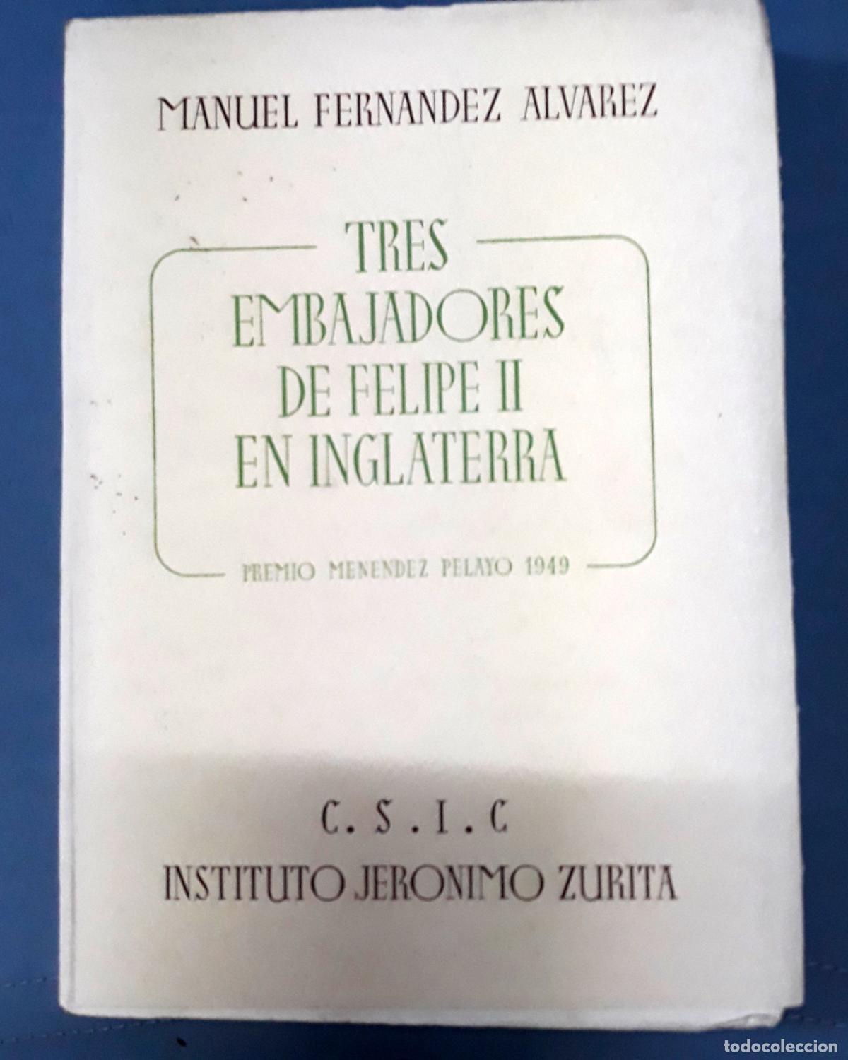 Libros: Fern&aacute;ndez &Aacute;lvarez, Manuel - TRES EMBAJADORES DE FELIPE II EN INGLATERRA