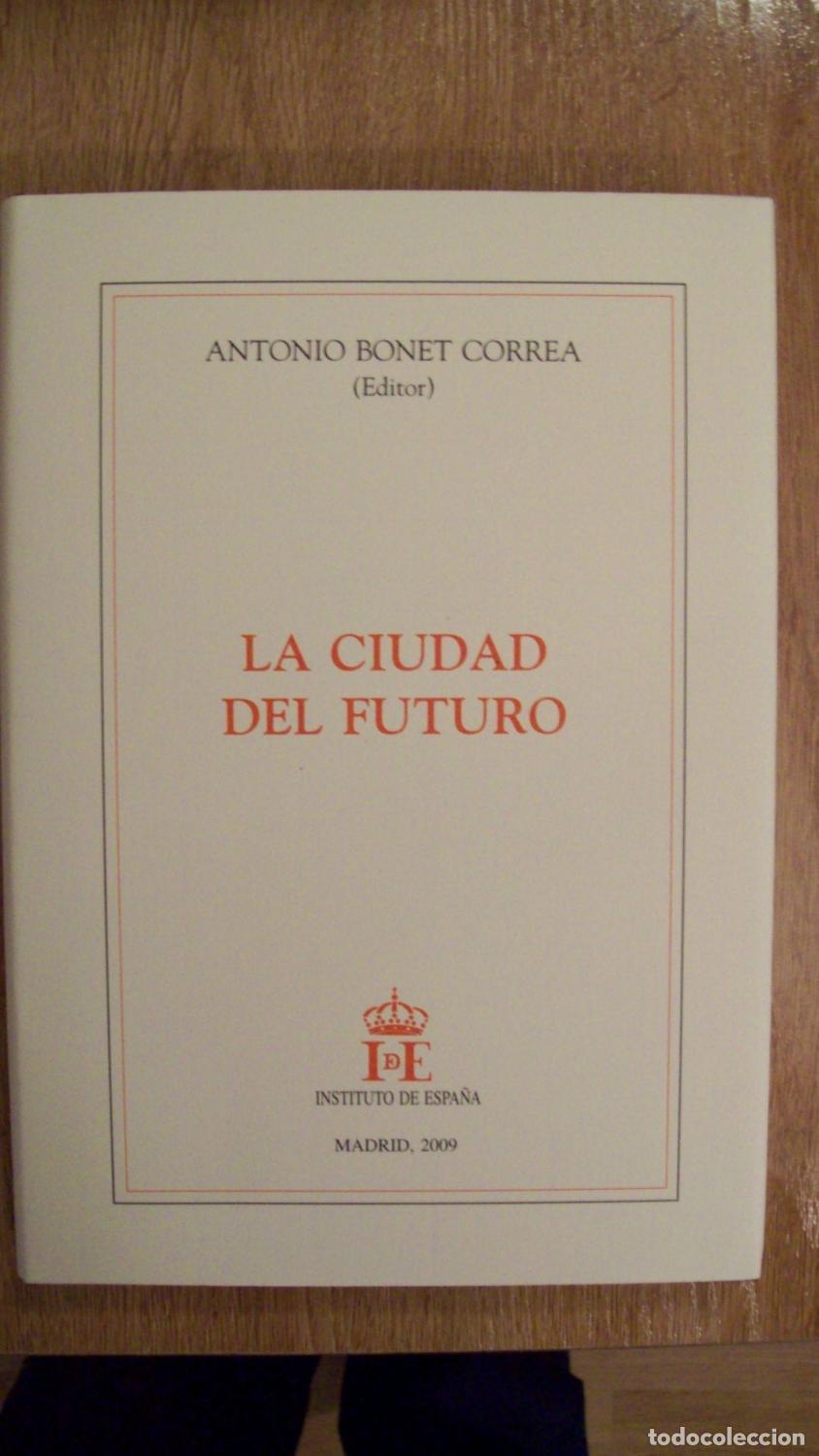 Libri di seconda mano: Bonet Correa, Antonio (Editor) - LA CIUDAD DEL FUTURO