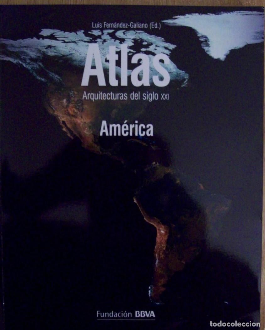 Libri di seconda mano: Fern&aacute;ndez Galiano, Luis (Editor) - ATLAS. ARQUITECTURAS DEL SIGLO XXI. AM&Eacute;RICA