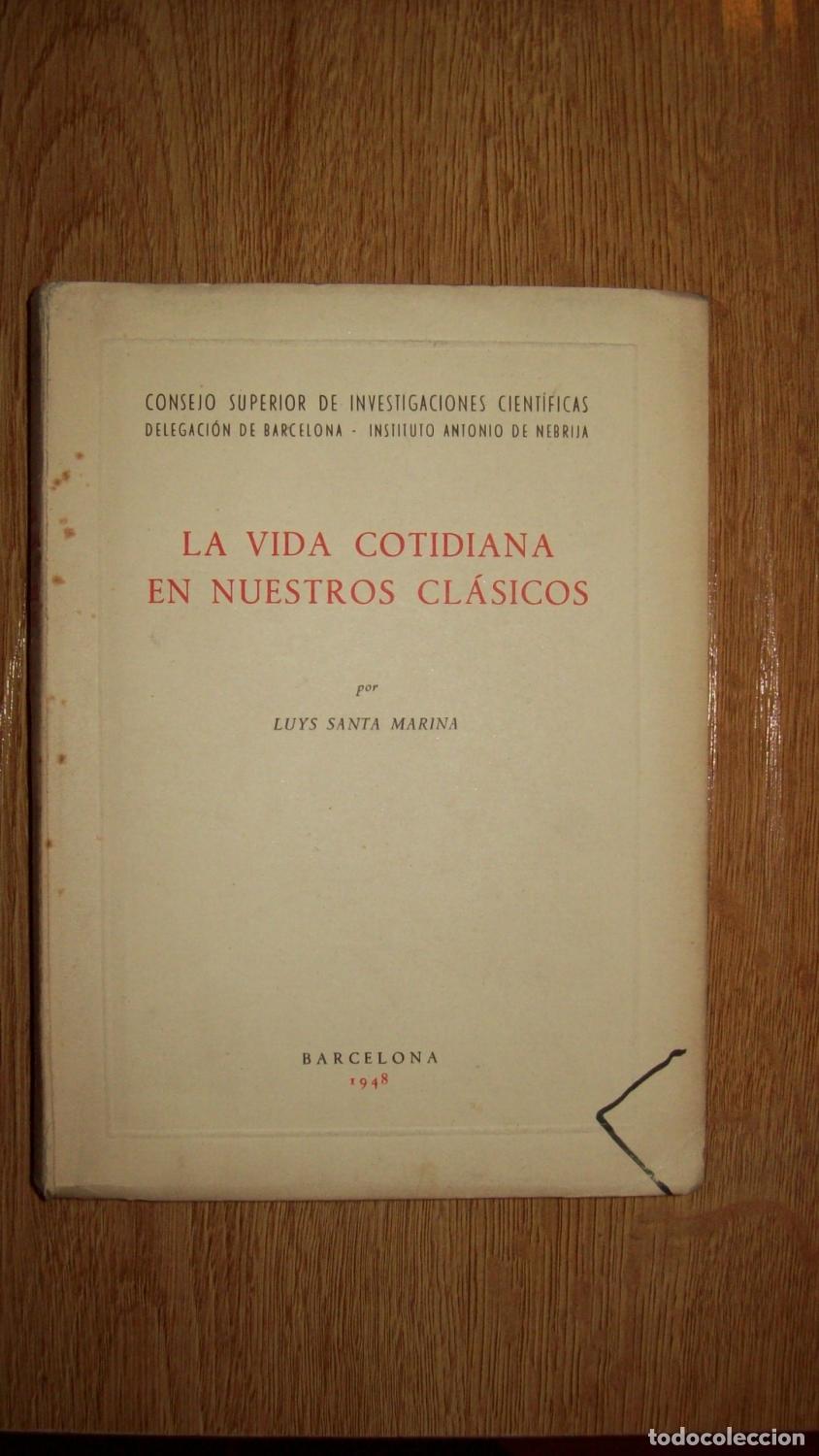 Libri di seconda mano: Santa Marina, Luys - LA VIDA COTIDIANA EN NUESTROS CL&Aacute;SICOS