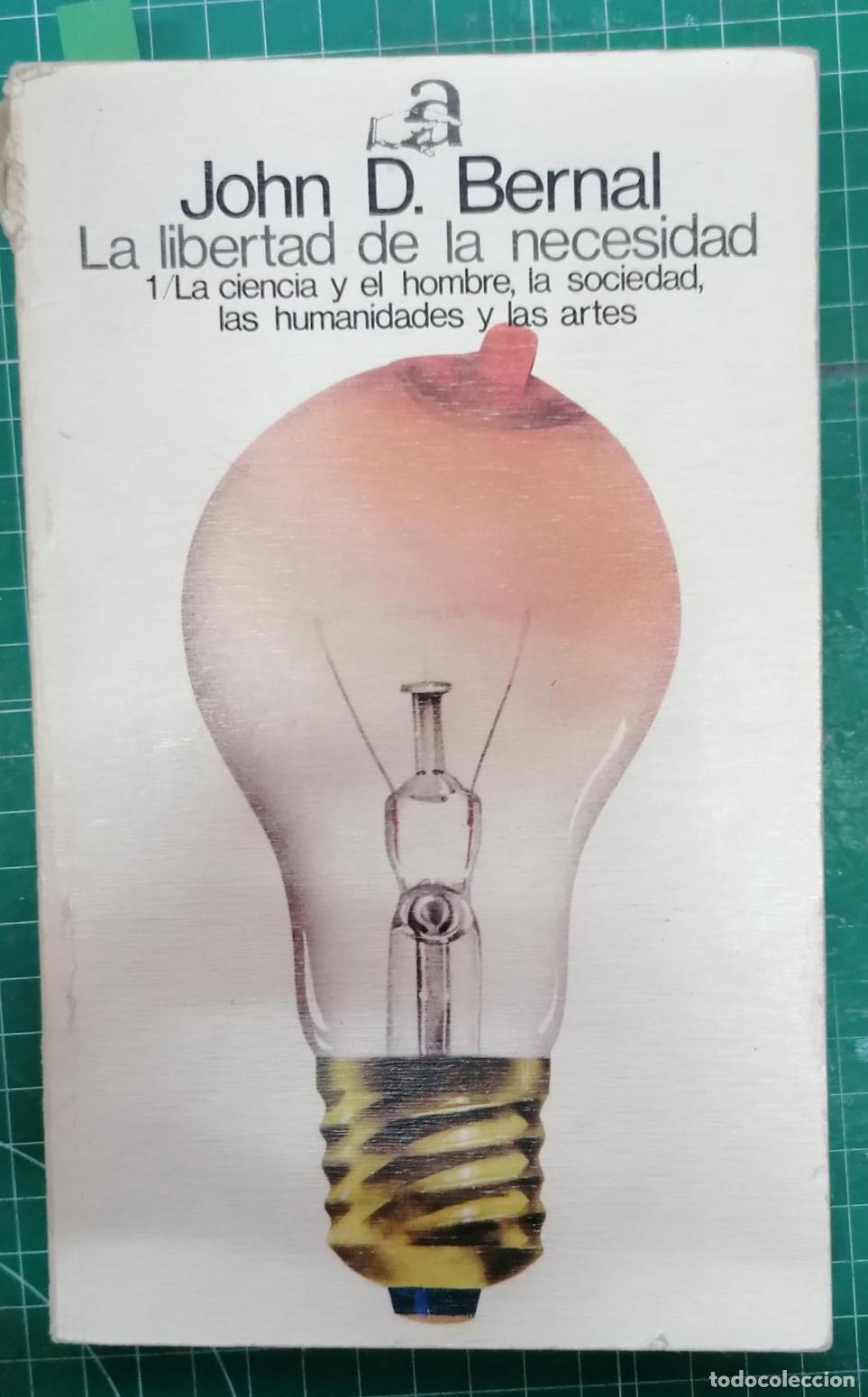 Libri di seconda mano: Bernal, John D. - LA LIBERTAD DE LA NECESIDAD