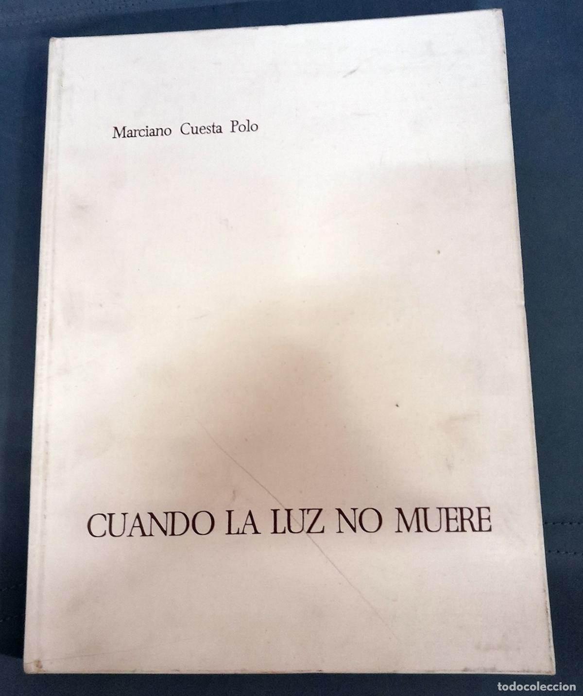 Livres: Marciano Cuesta Polo - CUANDO LA LUZ NO MUERE