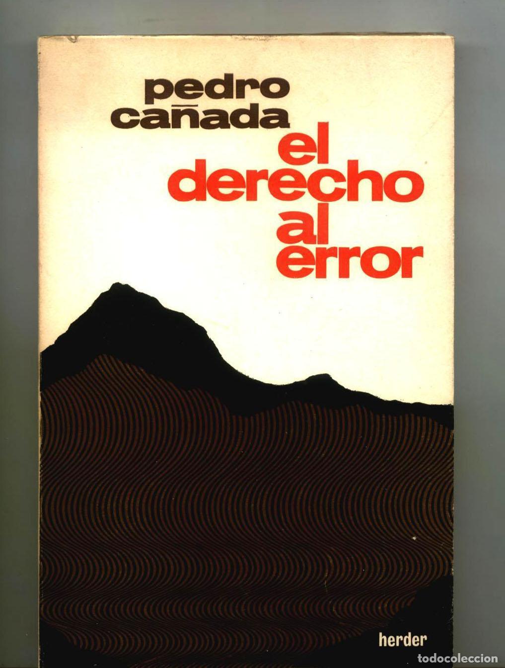 Libros: Pedro Ca&ntilde;ada Castillo - EL DERECHO AL ERROR - Foto 1