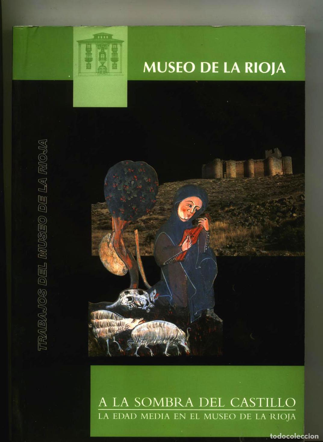Libros: vv.aa - A LA SOMBRA DEL CASTILLO. La edad media en el museo de la Rioja. - Foto 1