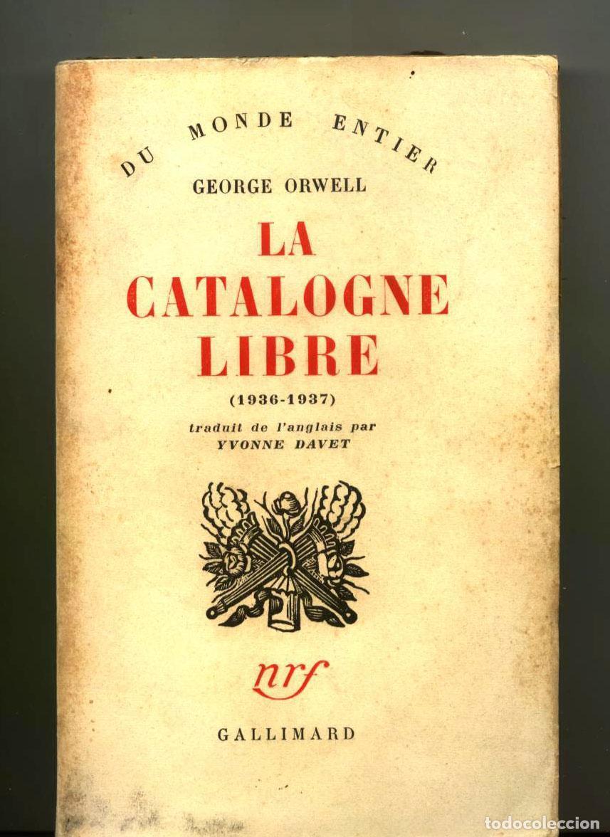 Libros: George Orwell - LA CATALOGNE LIBRE. 1936 - 1937 - Foto 1