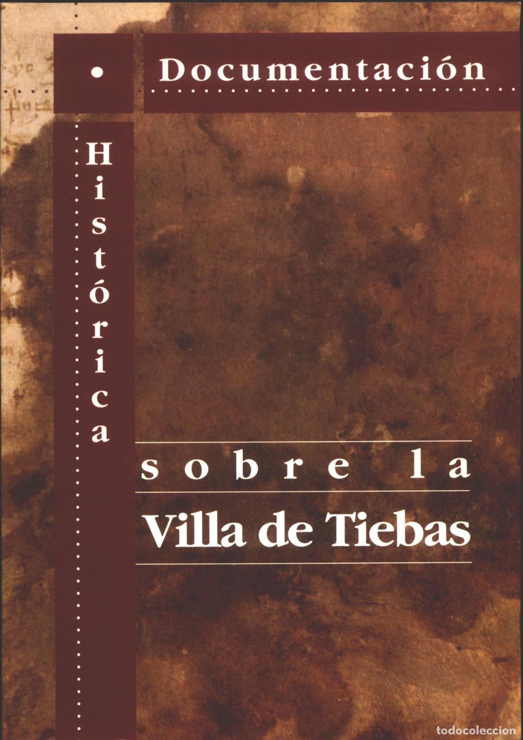 Libri di seconda mano: vvaa - DOCUMENTACION HISTORICA SOBRE LA VILLA DE TIEBAS