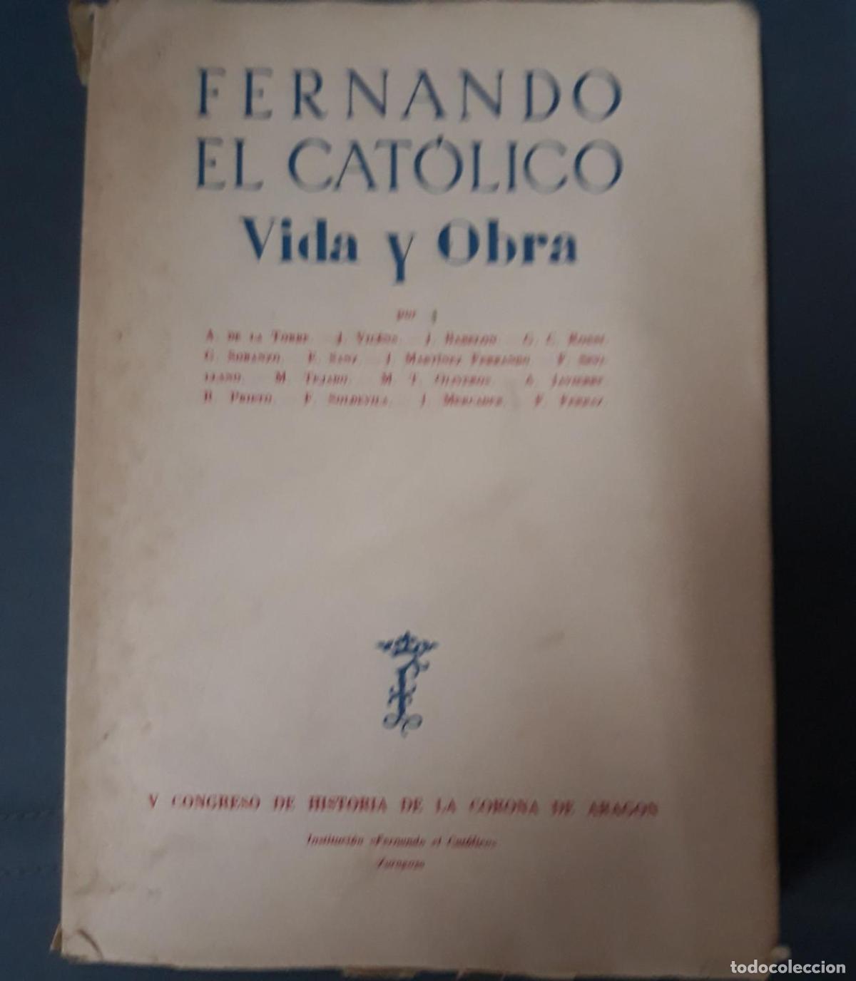 Libros: VV.AA. - VIDA Y OBRA DE FERNANDO EL CAT&Oacute;LICO