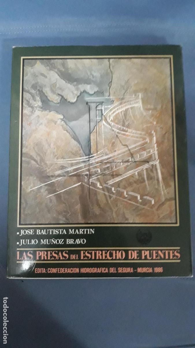 Livres: Jos&eacute; Bautista Mart&iacute;n y Julio Mu&ntilde;oz Bravo - LAS PRESAS DEL ESTRECHO DE PUENTES