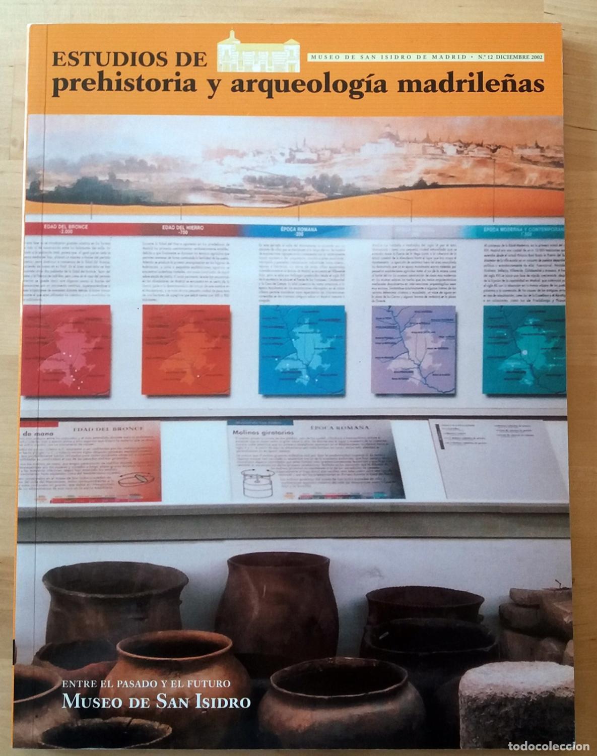 Libros: VV.AA. - ESTUDIOS DE PREHISTORIA Y ARQUEOLOG&Iacute;A MADRILE&Ntilde;AS. N&ordm; 12. DICIEMBRE 2002. MUSEO DE SAN ISIDR