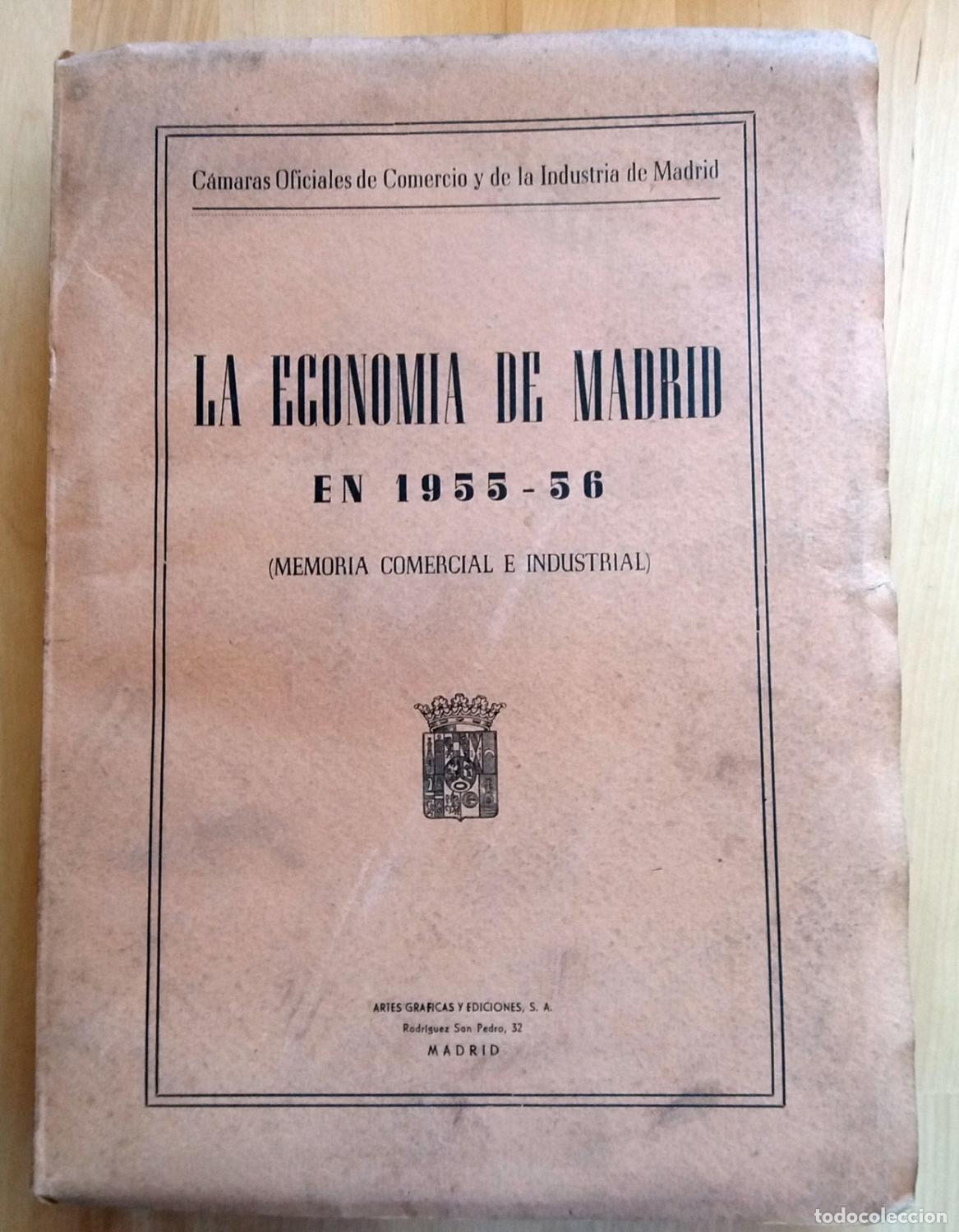 Libros: VV.AA. - LA ECONOM&Iacute;A DE MADRID EN 1955-56 (MEMORIA COMERCIAL E INDUSTRIAL)