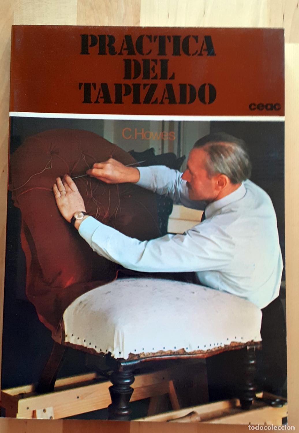 Libros: C. Howes - PR&Aacute;CTICA DEL TAPIZADO - Foto 1