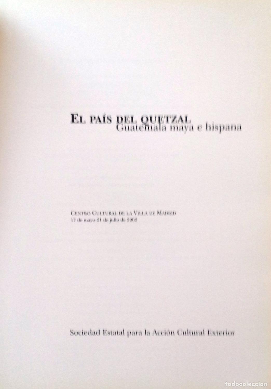 Libros: VV.AA. - EL PA&Iacute;S DEL QUETZAL. GUATEMALA MAYA E HISPANA - Foto 5