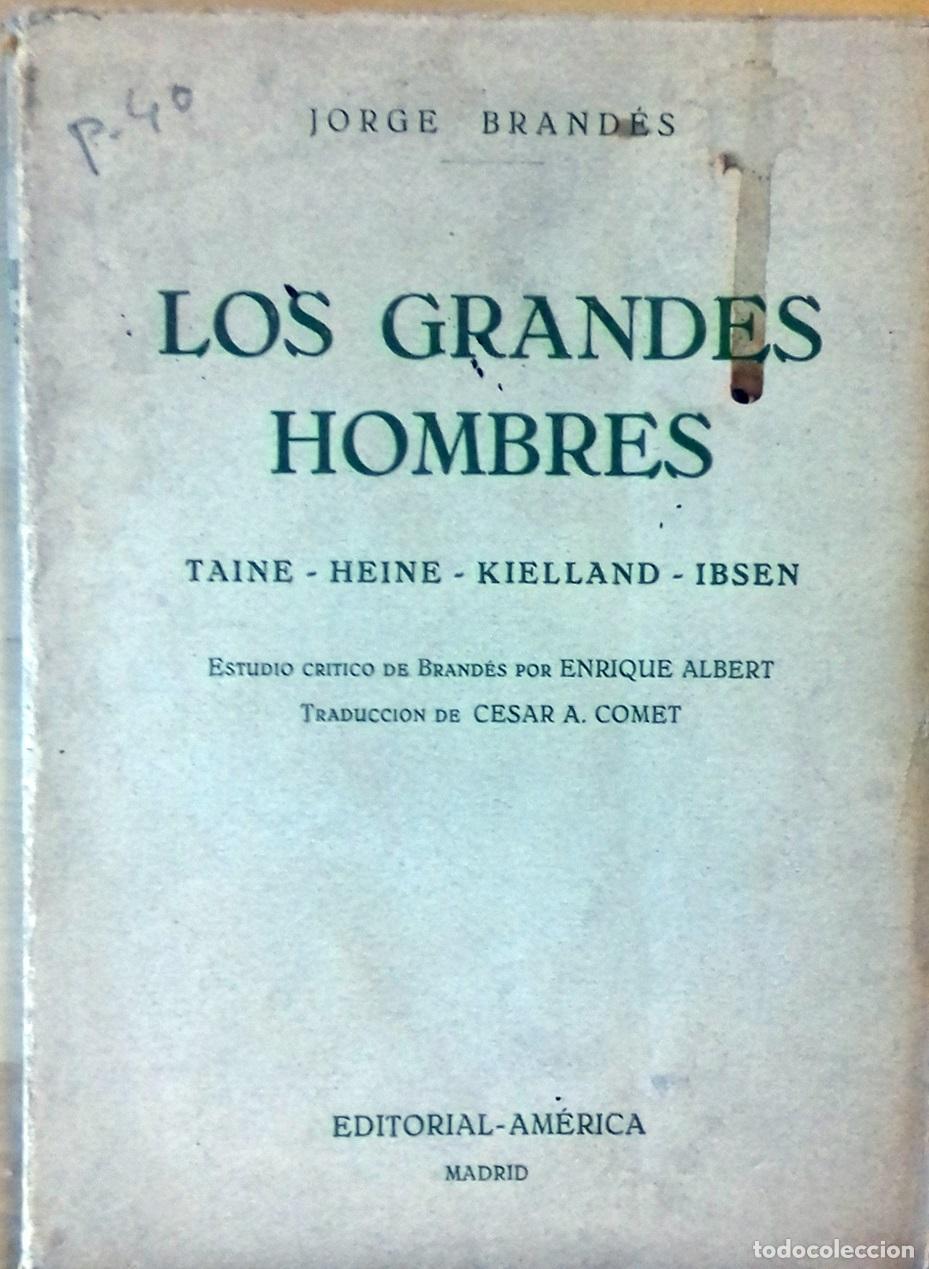 Libros: Jorge Brand&eacute;s - LOS GRANDES HOMBRES. TAINE. HEINE. KIELLAND. IBSEN