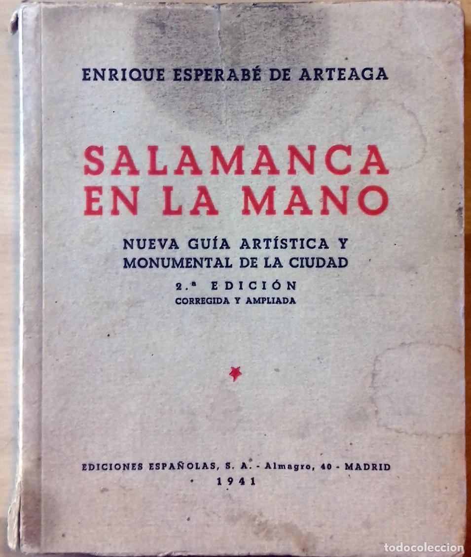 B&uuml;cher: Enrique Esperab&eacute; de Arteaga - SALAMANCA EN LA MANO. NUEVA GU&Iacute;A ART&Iacute;STICA Y MONUMENTAL DE LA CIUDAD