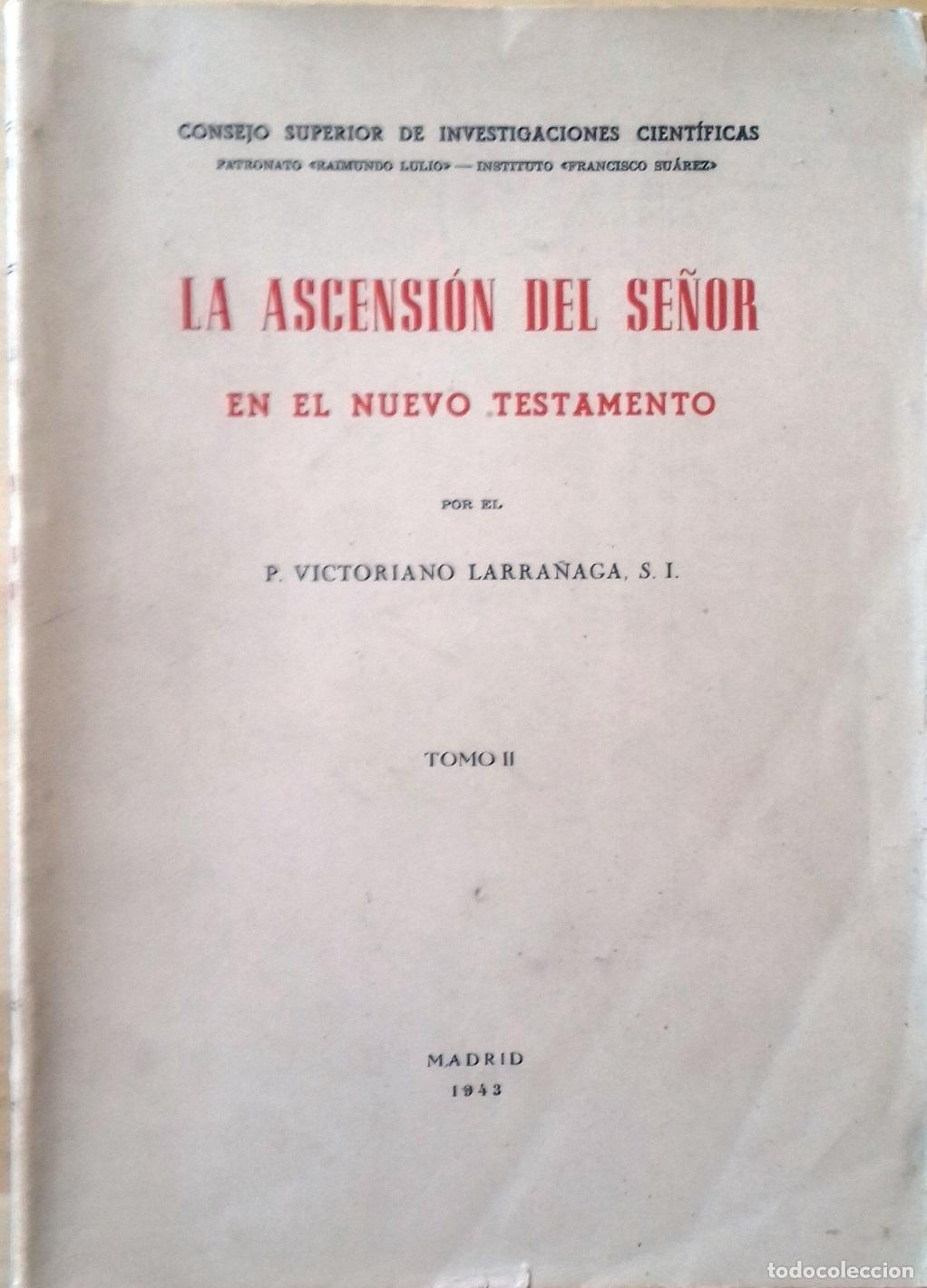 books: Victoriano Larra&ntilde;aga - LA ASCENSI&Oacute;N DEL SE&Ntilde;OR EN EL NUEVO TESTAMENTO. TOMO II