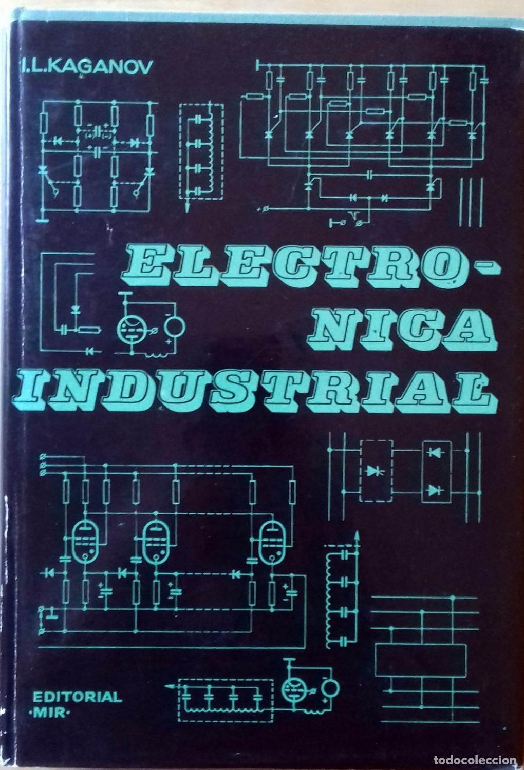 Livros em segunda m&atilde;o: I.L. Kaganov - ELECTR&Oacute;NICA INDUSTRIAL (CURSO GENERAL)