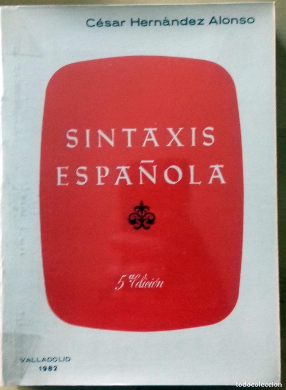 Libros: C&eacute;sar Hern&aacute;ndez Alonso - SINTAXIS ESPA&Ntilde;OLA - Foto 1