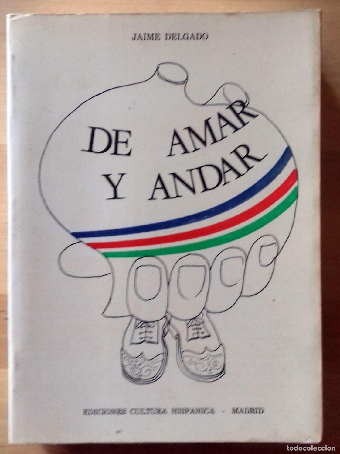 Libros: Jaime Delgado - DE AMAR Y ANDAR - Foto 1
