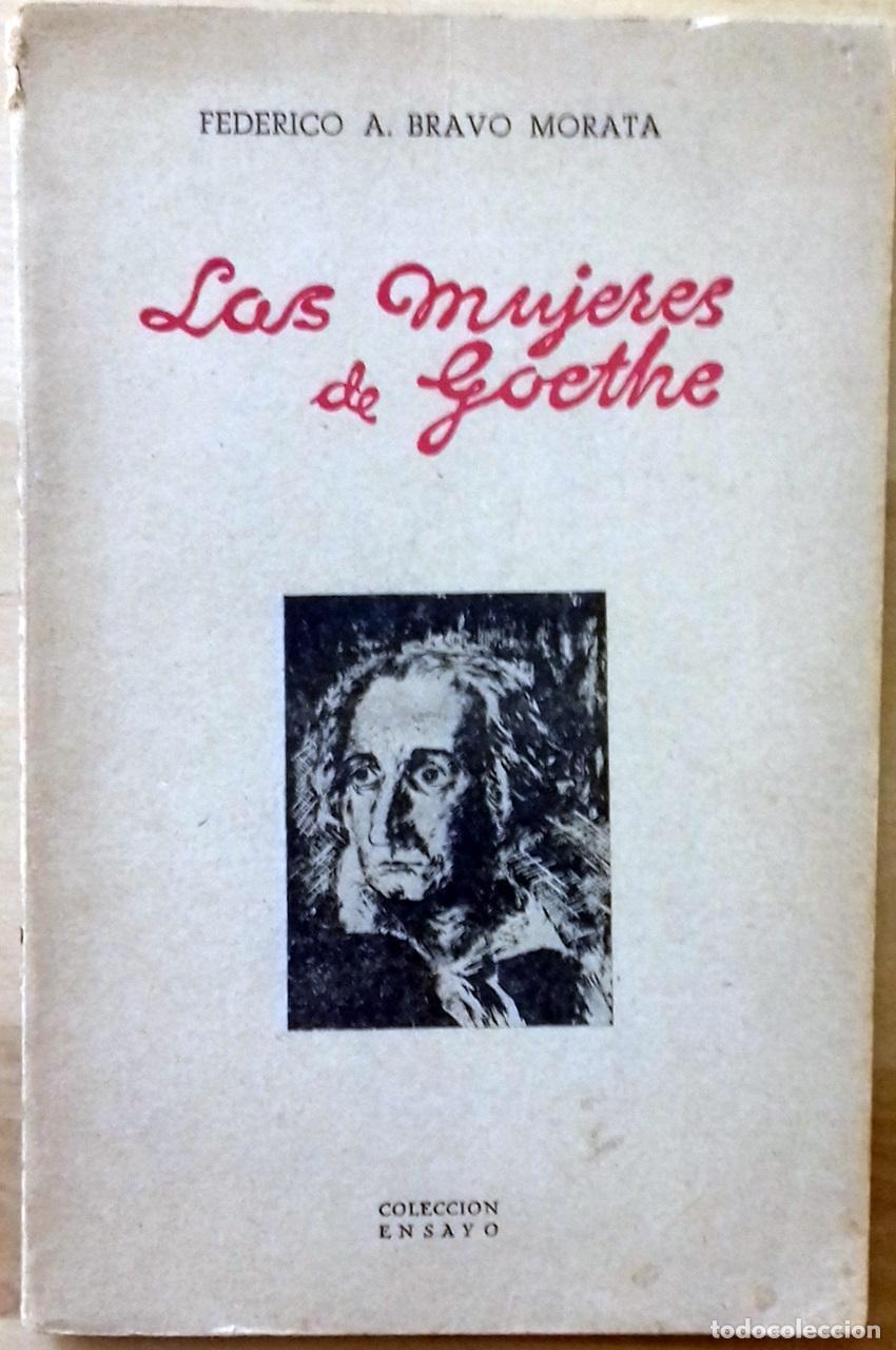 Libros: Federico A. Bravo Morata - LAS MUJERES DE GOETHE - Foto 1