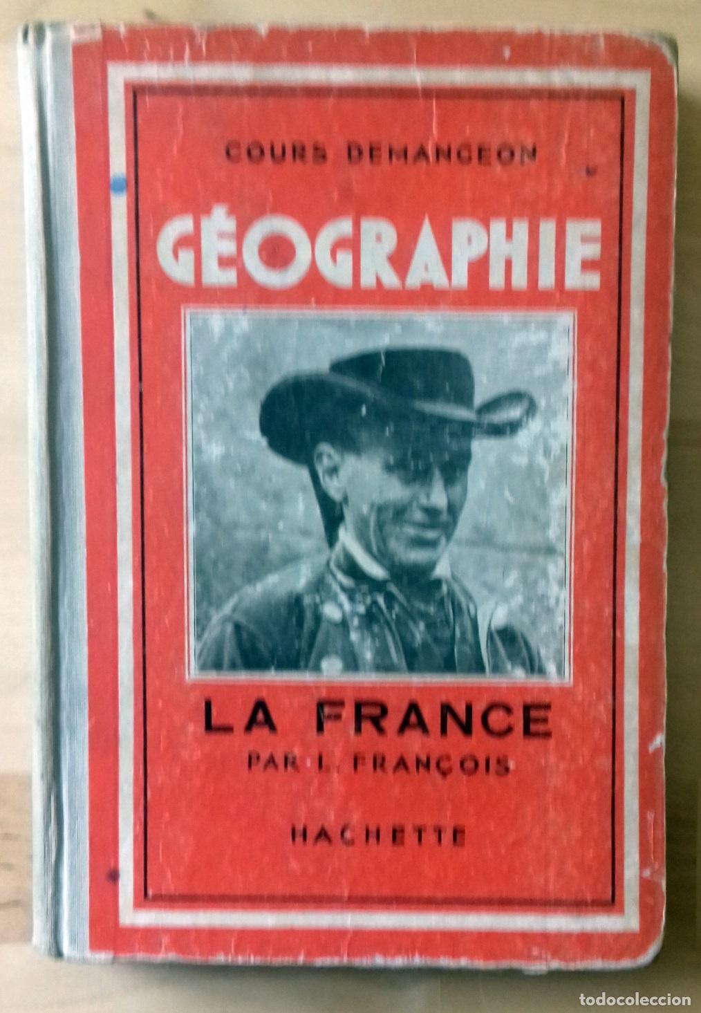 Livros em segunda m&atilde;o: Albert Demangeon y Louis Fran&ccedil;ois - LA FRANCE. CLASSE DE TROISIEME. TROISIEME ANNEE DES E.P.S.