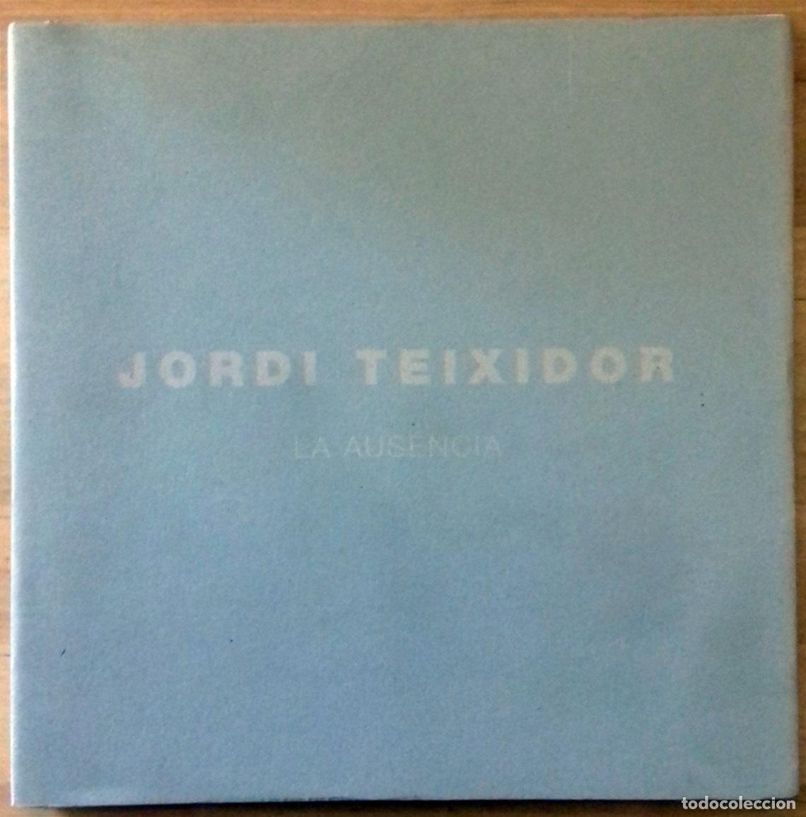 Libros: Jordi Teixidor - LA AUSENCIA - Foto 1