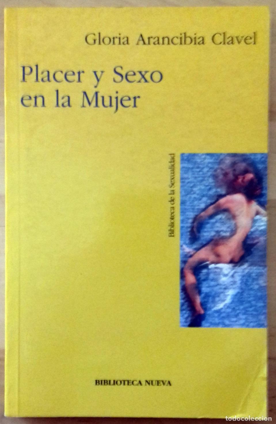 Libri di seconda mano: Gloria Arancibia Clavel - PLACER Y SEXO EN LA MUJER