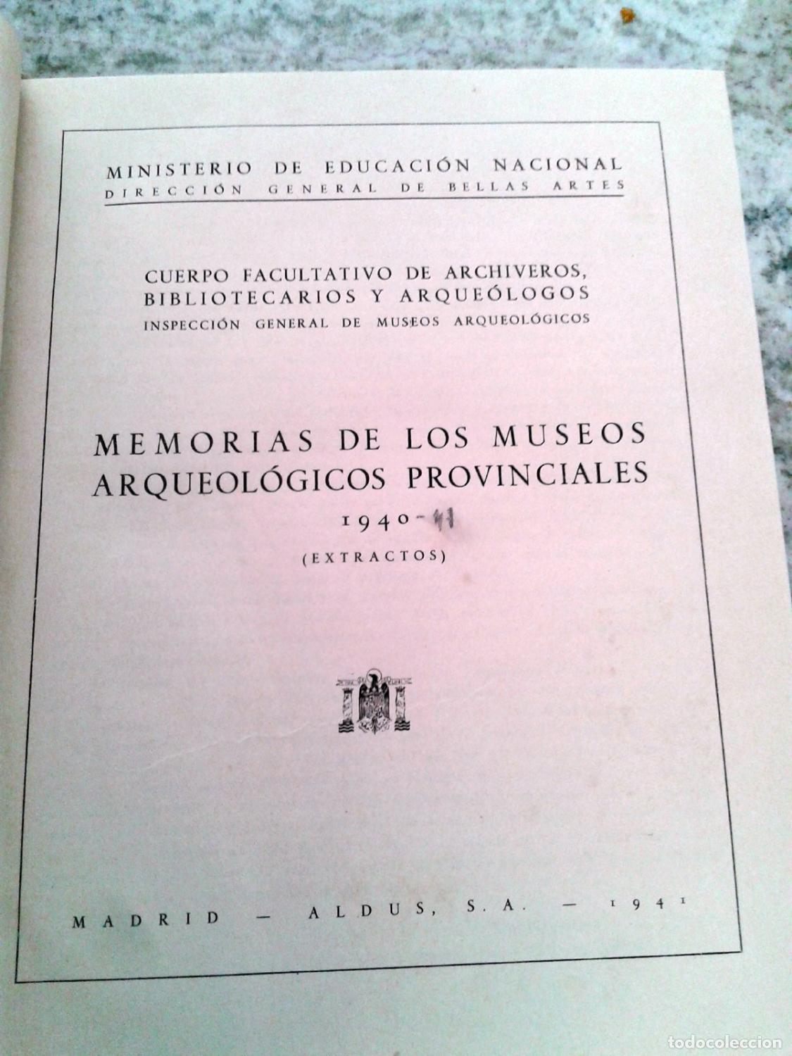 Libros: vvaa - MEMORIAS DE LOS MUSEOS ARQUEOL&Oacute;GICOS PROVINCIALES. 1940 + 1941 (Extractos)