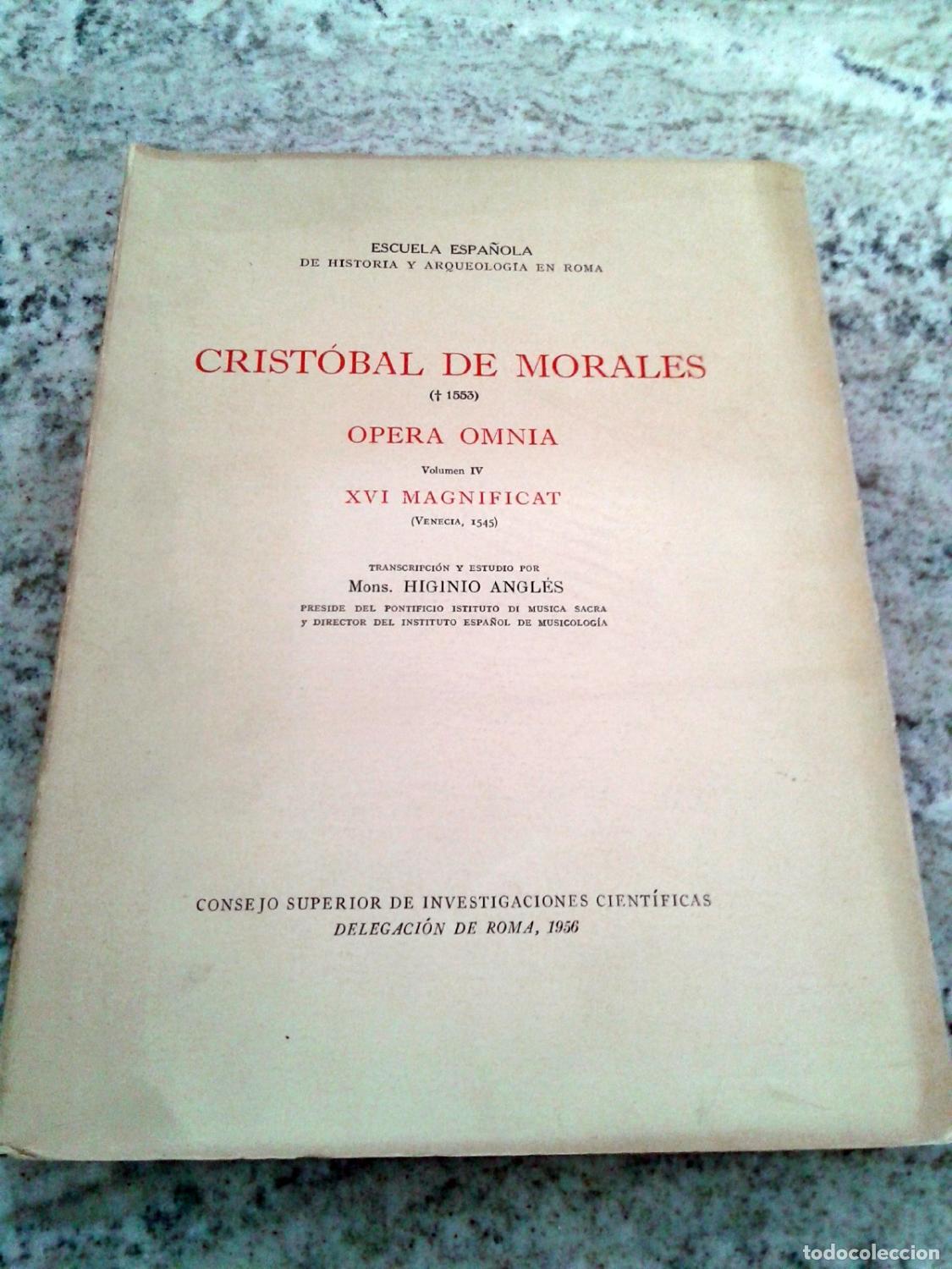 B&uuml;cher: Higinio Angl&eacute;s (Transcripci&oacute;n y Estudio) - CRISTOBAL DE MORALES. 1553. OPERA OMNIA. Vol. IV. XVI MAG