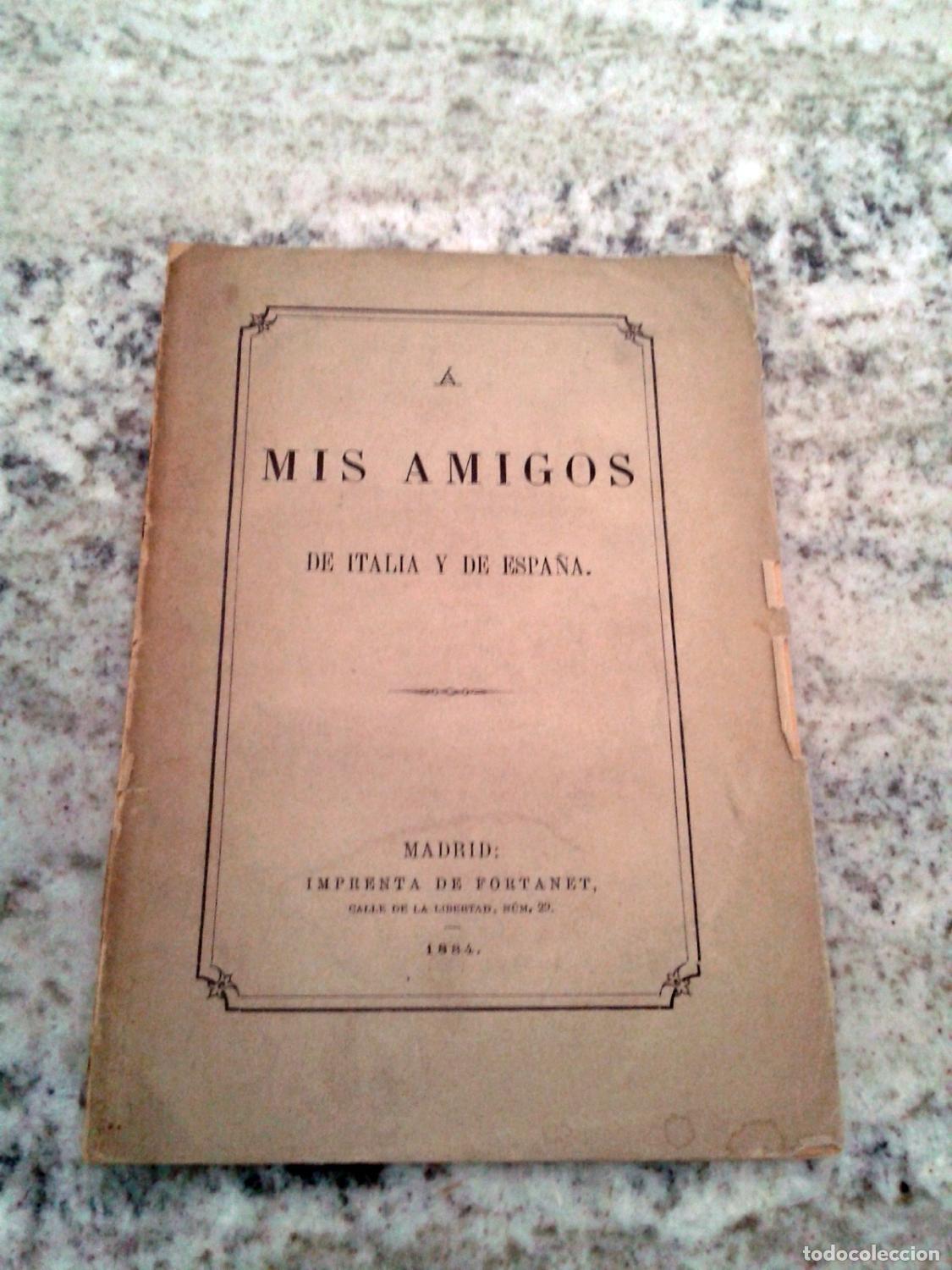 Libri di seconda mano: El Conde de Coello (Diego Coello de Portugal y Quesada) - A MIS AMIGOS DE ITALIA Y DE ESPA&Ntilde;A