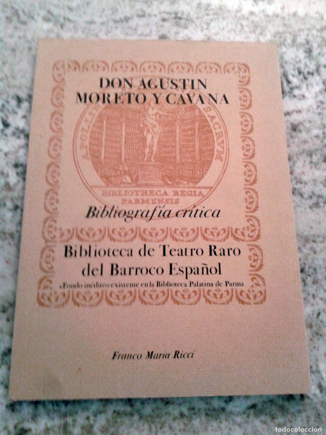 Libros: Agust&iacute;n Moreto y Cavana - DON AGUSTIN MORETO Y CAVANA. BIBLIOTECA DE TEATRO RARO DEL BARROCO ESPA&Ntilde;OL