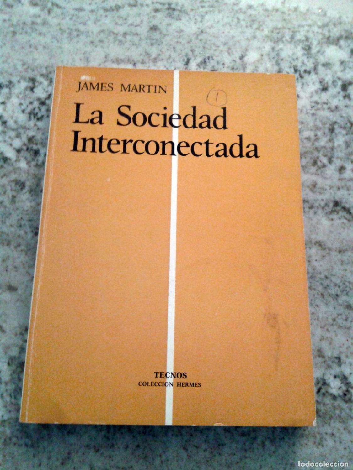 Libros: Martin, James - LA SOCIEDAD INTERCONECTADA - Foto 1