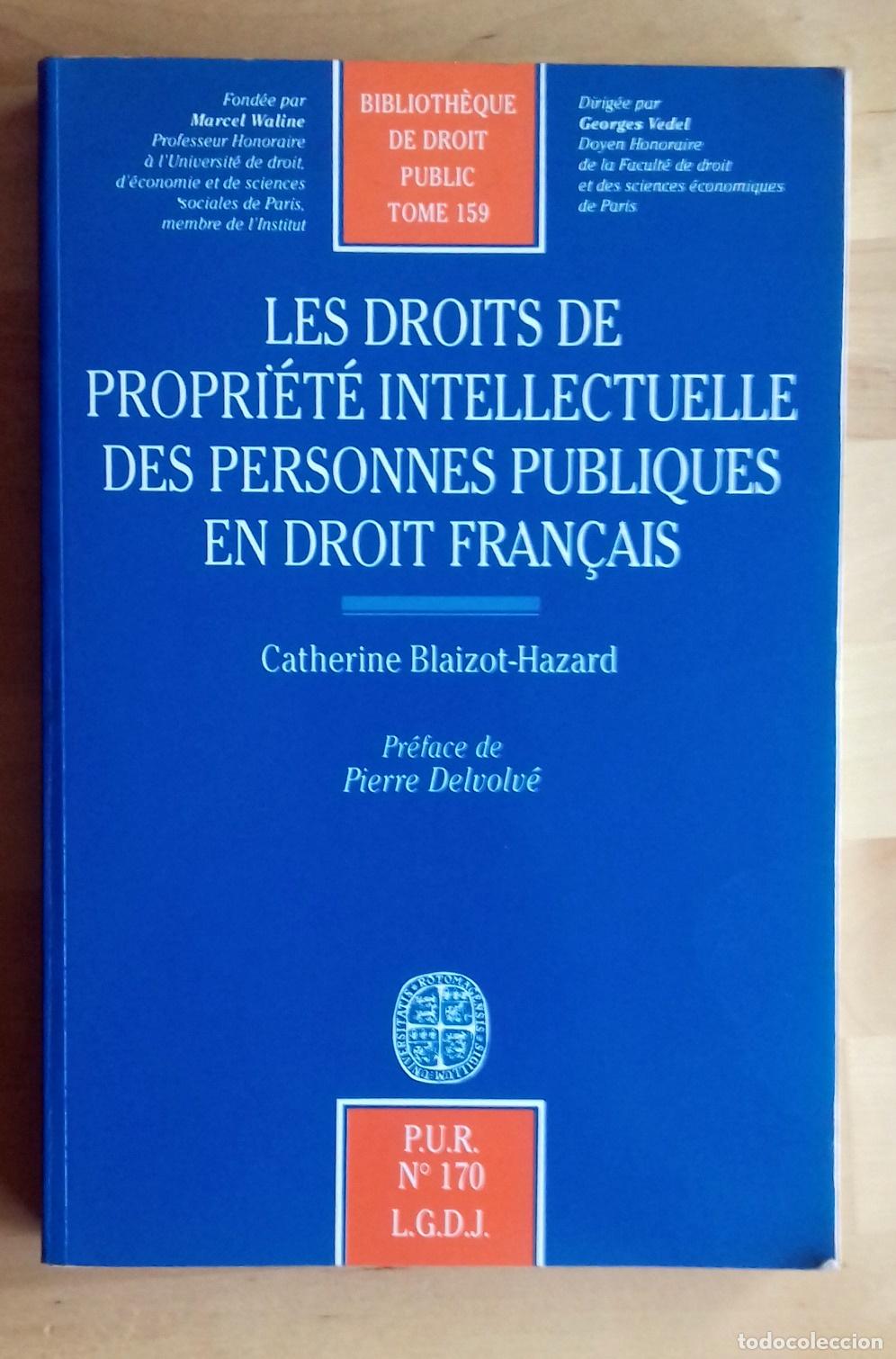 B&uuml;cher: Catherine Blaizot-Hazard - Les droits de propri&eacute;t&eacute; intellectuelle des personnes publiques en droit f