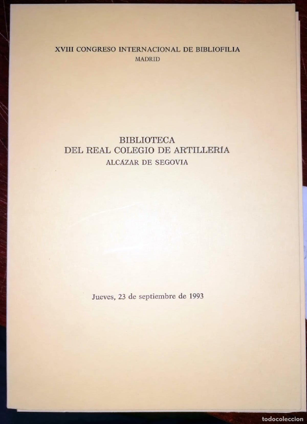 books: BIBLIOTECA DEL REAL COLEGIO DE ARTILLERIA. Alcazar de Segovia. XVIII Congreso Internacional de Bibli