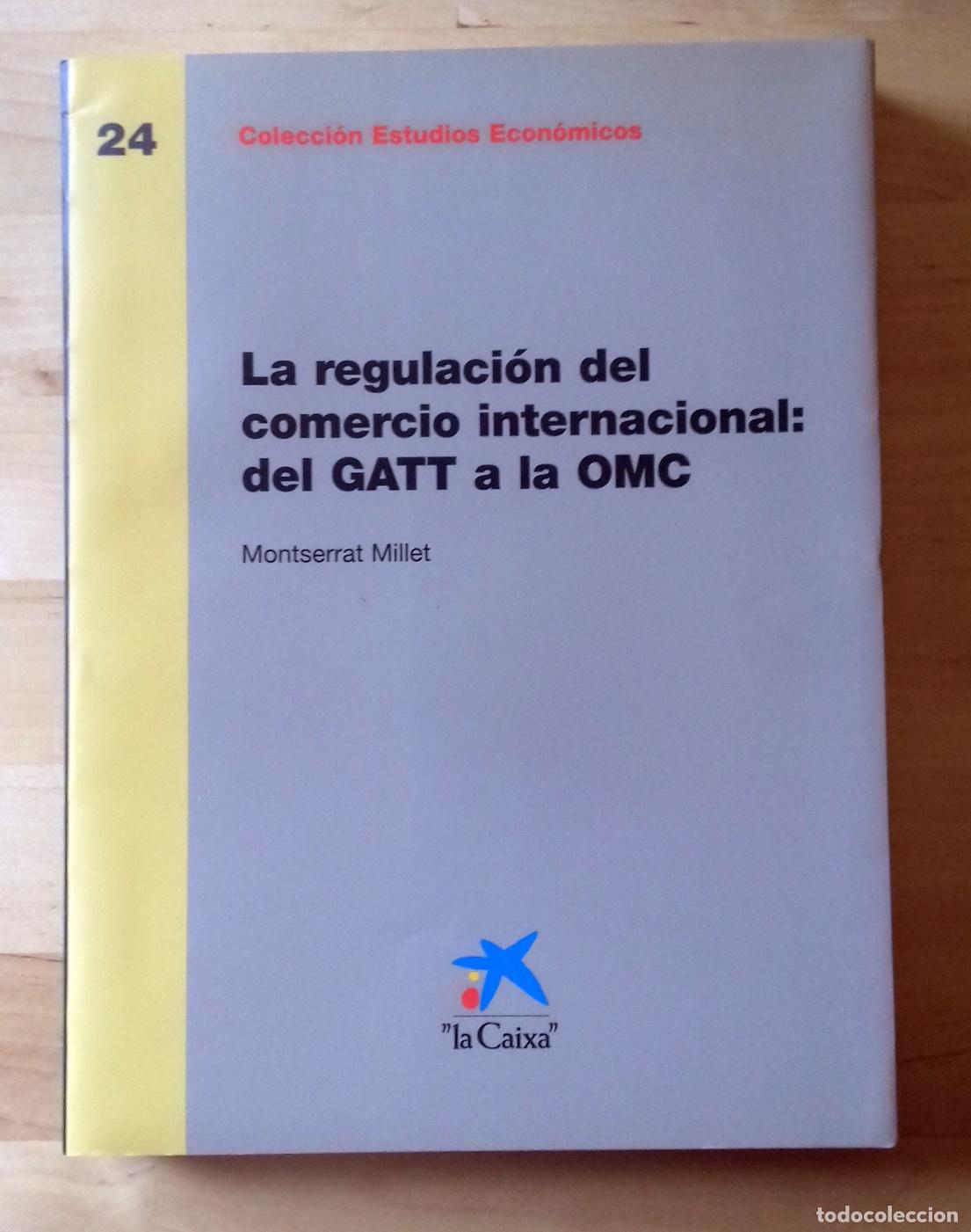 Libri di seconda mano: Montserrat Millet - LA REGULACI&Oacute;N DEL COMERCIO INTERNACIONAL: DEL GATT A LA OMC
