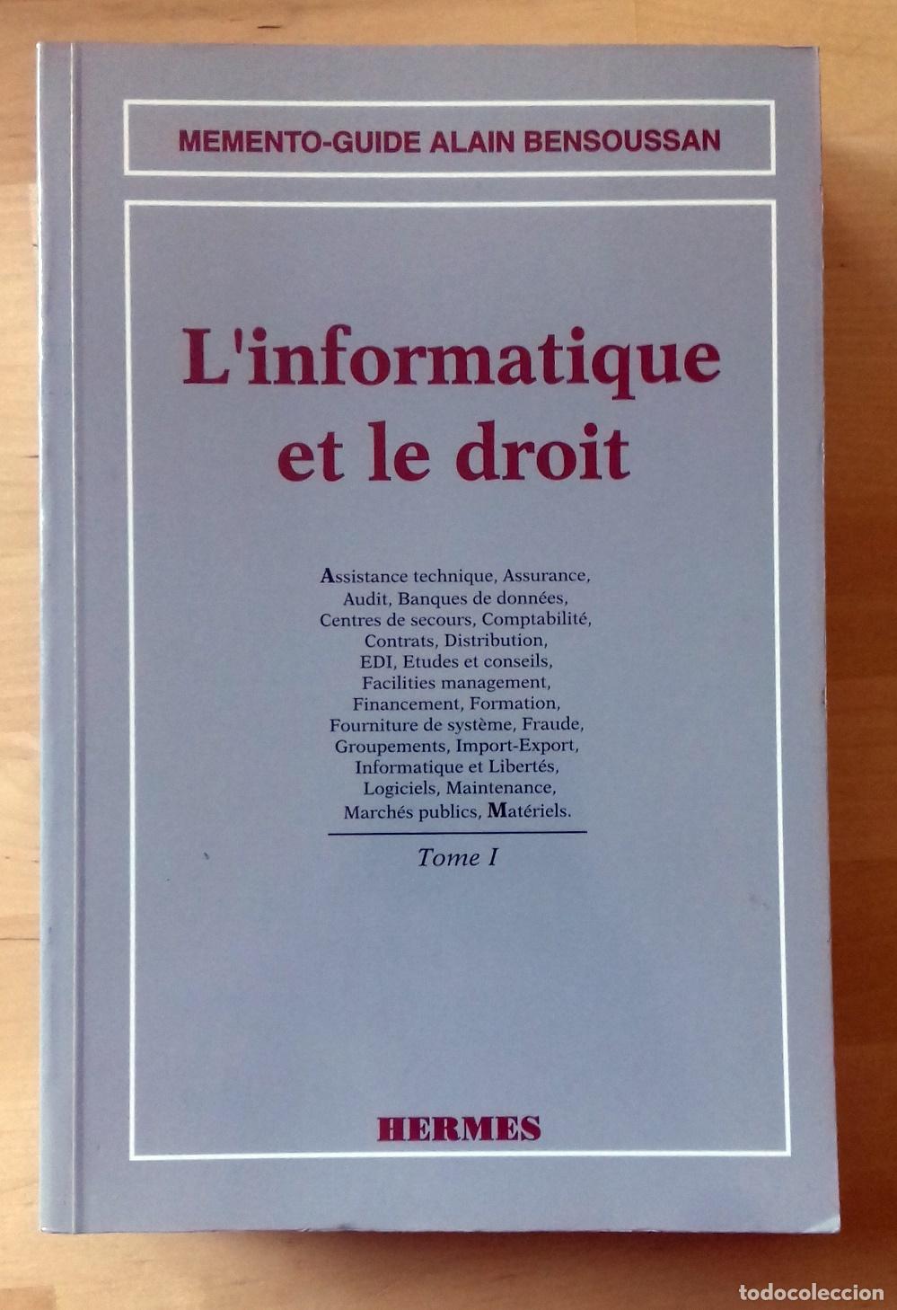 Livres: Alain Bensoussan - L'INFORMATIQUE ET LE DROIT. TOME I. 1994-1995