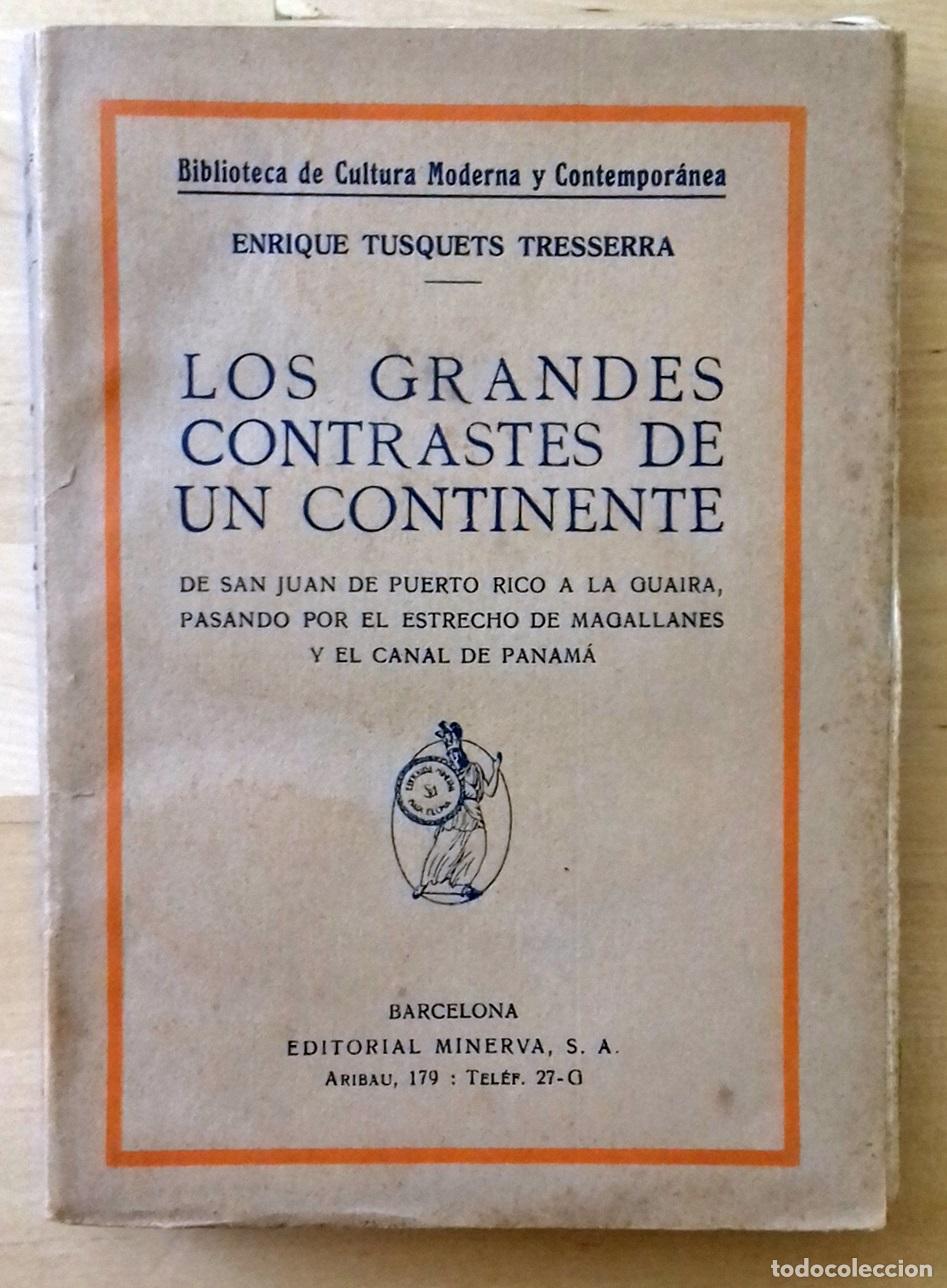 Libros: Enrique Tusquets Tresserra - LOS GRANDES CONTRASTES DE UN CONTINENTE. DE SAN JUAN DE PUERTO RICO A L