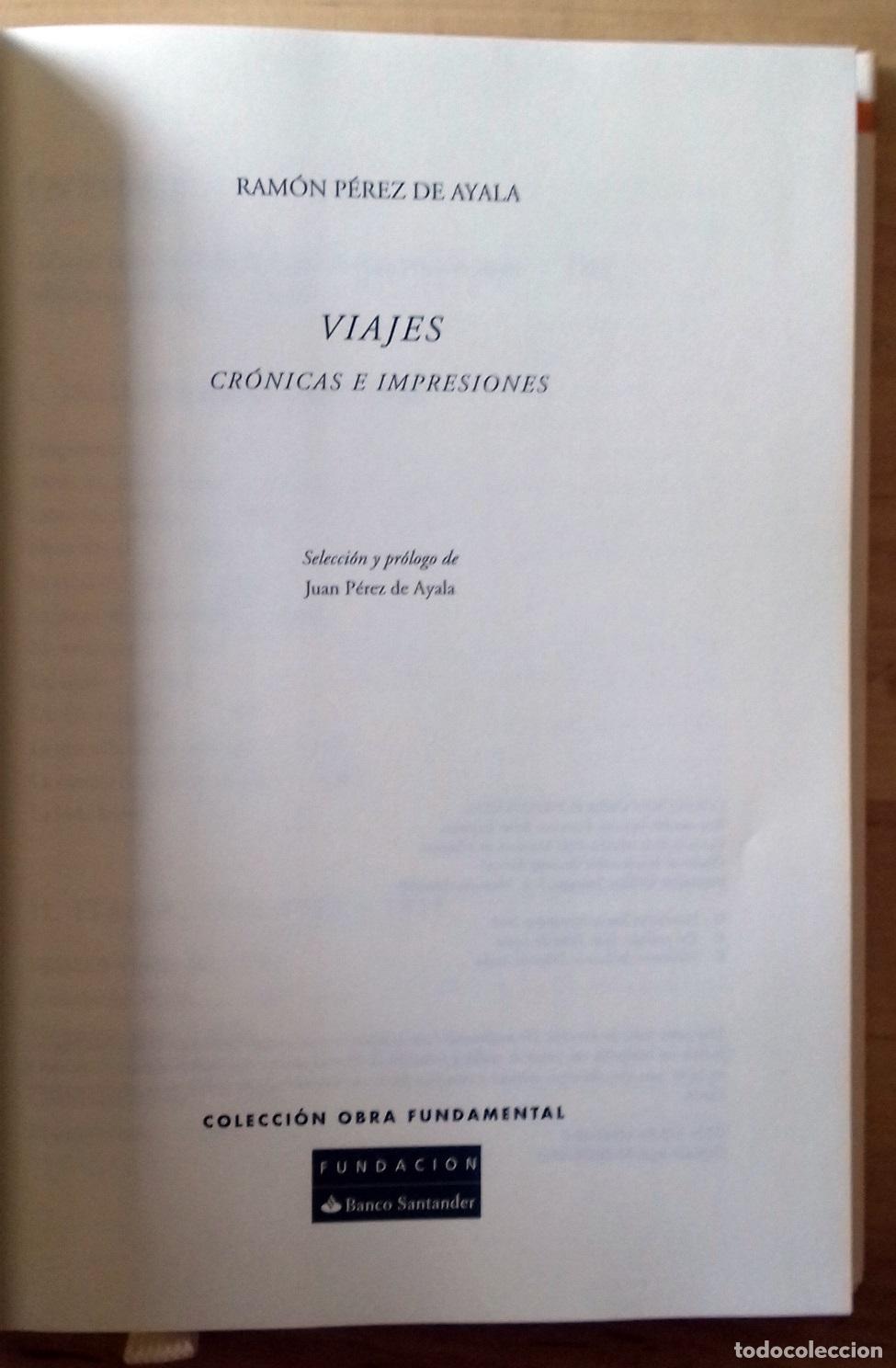 Libros: Ram&oacute;n P&eacute;rez de Ayala - VIAJES. CR&Oacute;NICAS E IMPRESIONES - Foto 2
