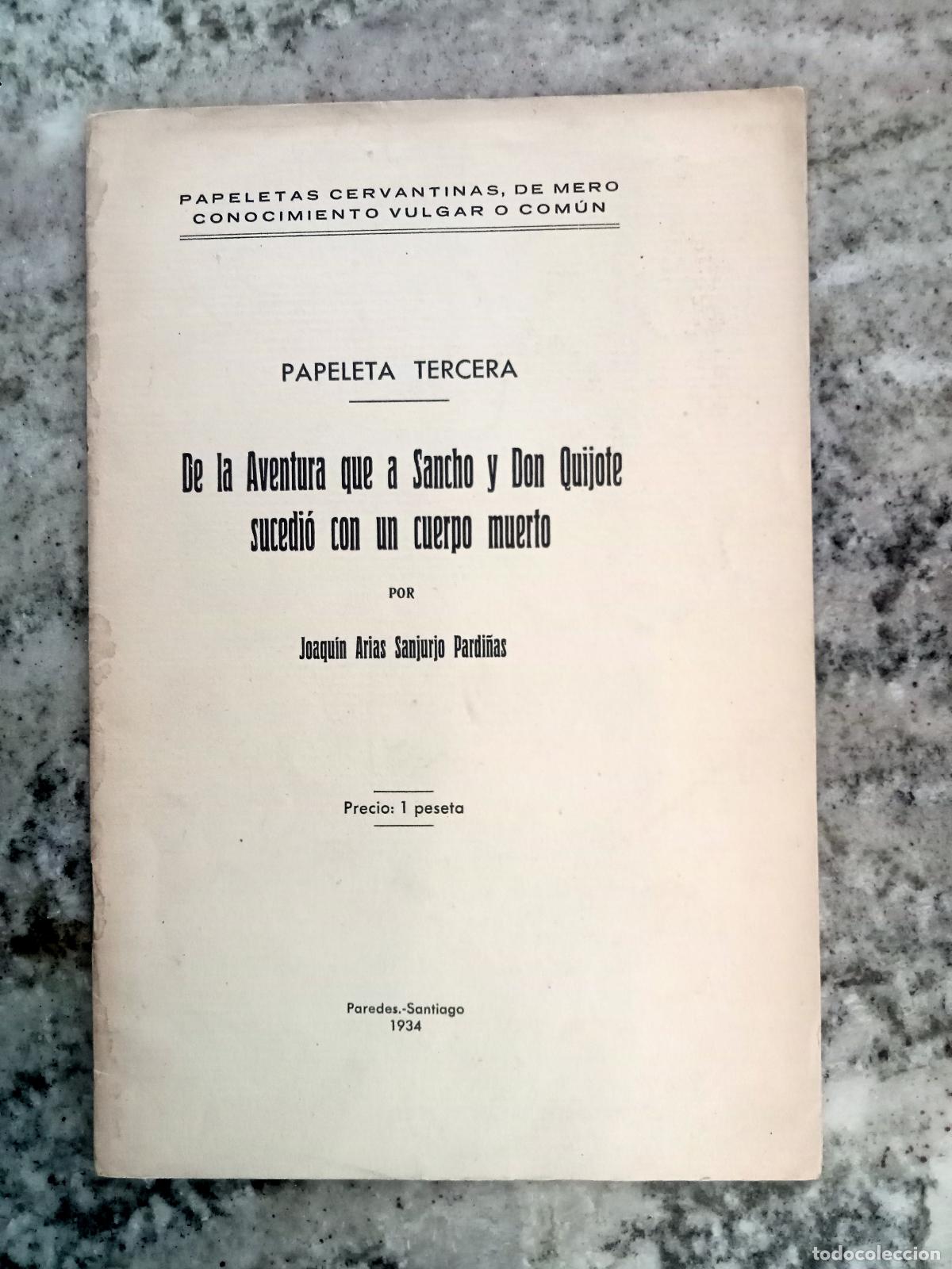 Libri di seconda mano: Joaqu&iacute;n Arias Sanjurjo Pardi&ntilde;as - PAPELETAS CERVANTINAS DE MERO CONOCIMIENTO VULGAR O COMUN. PAPELET