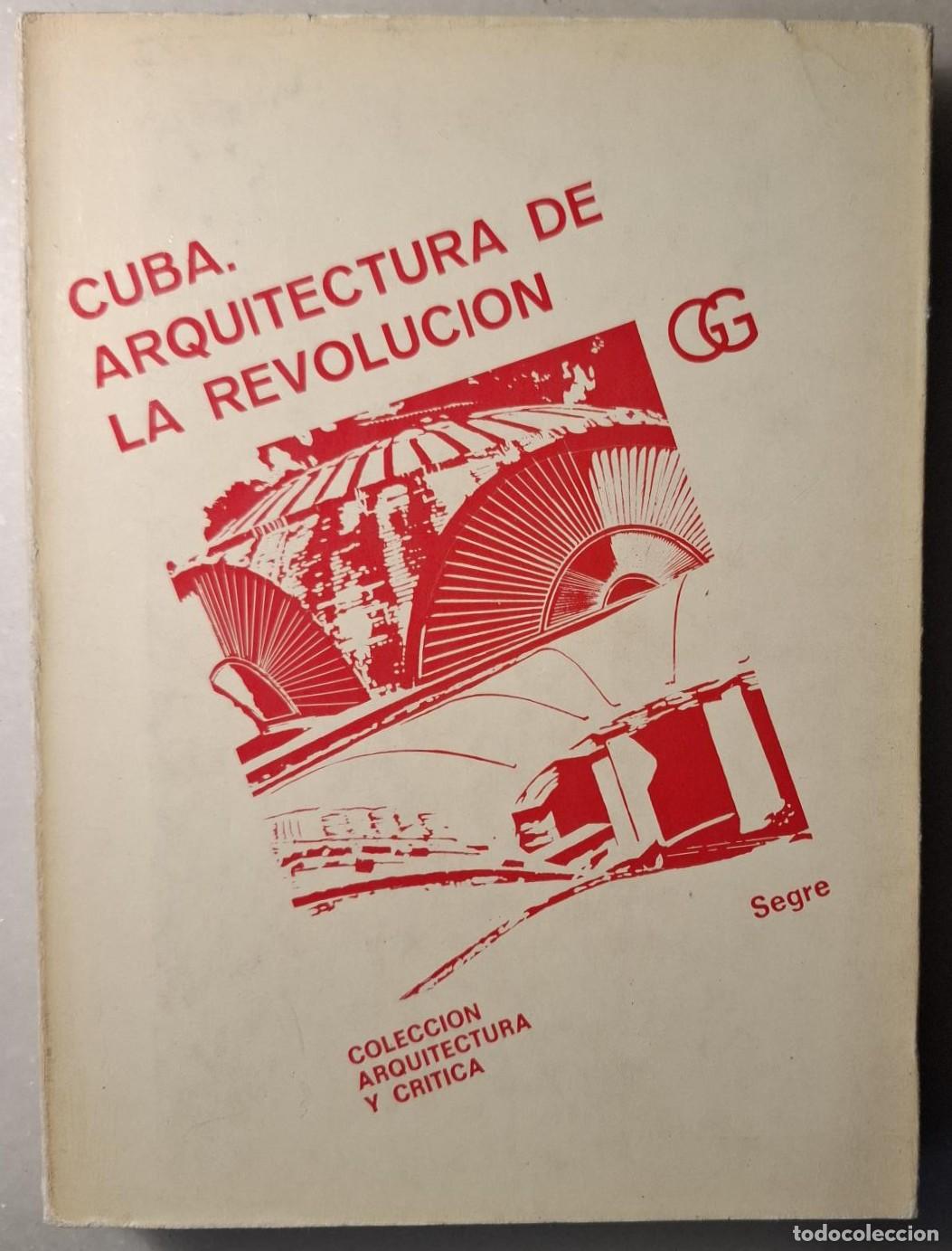 Libri di seconda mano: Roberto Segre - CUBA. ARQUITECTURA DE LA REVOLUCI&Oacute;N