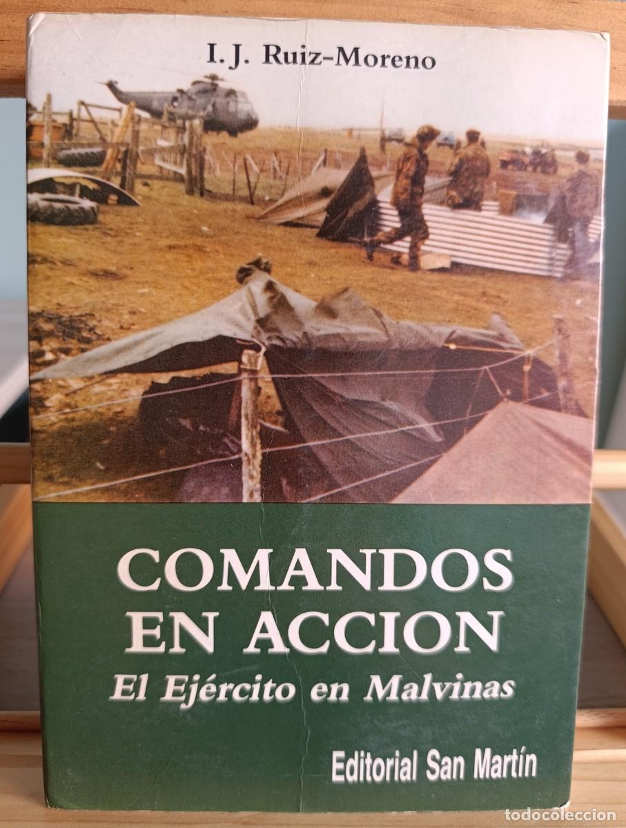 Libros: RUIZ-MORENO - Comandos en acci&oacute;n. El Ej&eacute;rcito en Malvinas EDITORIAL SAN MART&Iacute;N