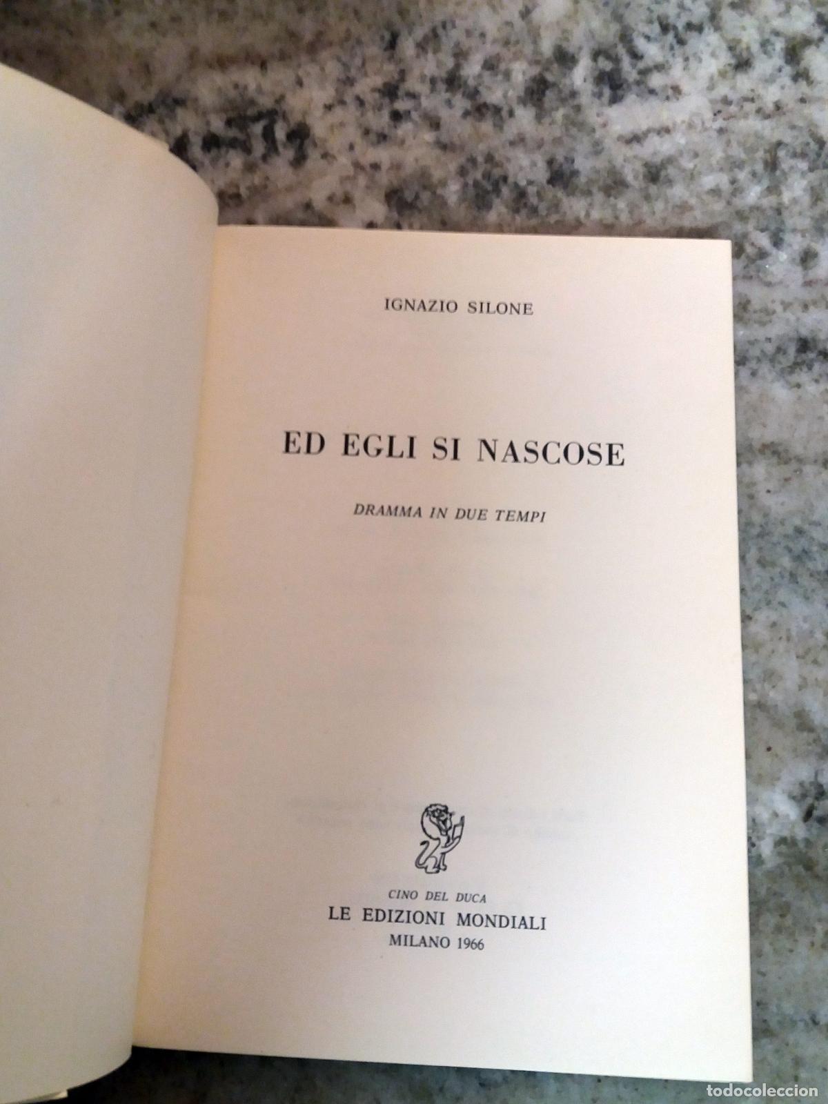 Libros: Ignazio Silone - ED EGLI SI NASCOSE - Foto 4