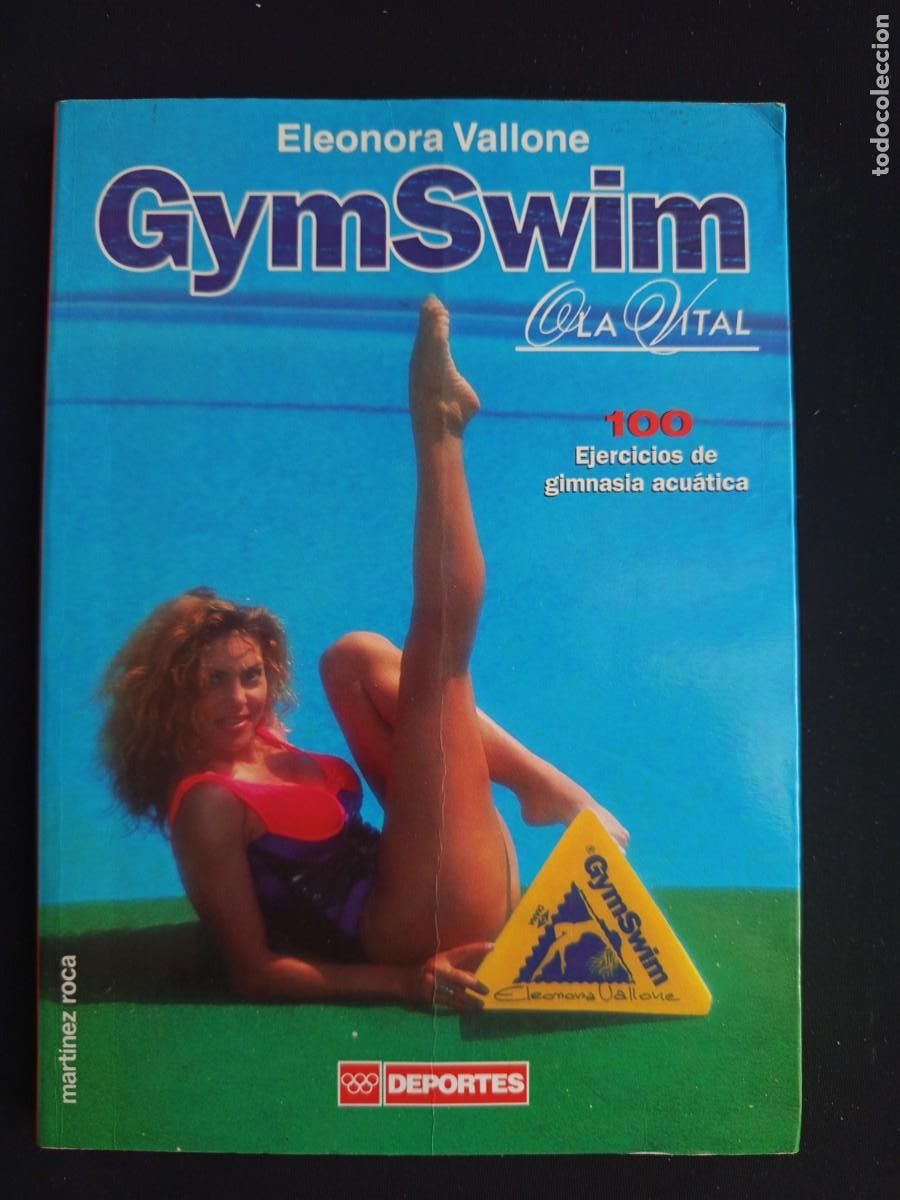Libros: GYMSWIM, DE ELEONORA VALLONE. 100 EJERCICIOS DE GIMNASIA ACU&Aacute;TICA