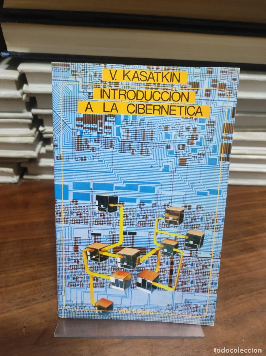 Libros: INTRODUCCI&Oacute;N A LA CIBERN&Eacute;TICA. V. KASATKIN. AKAL EDITOR - Foto 1